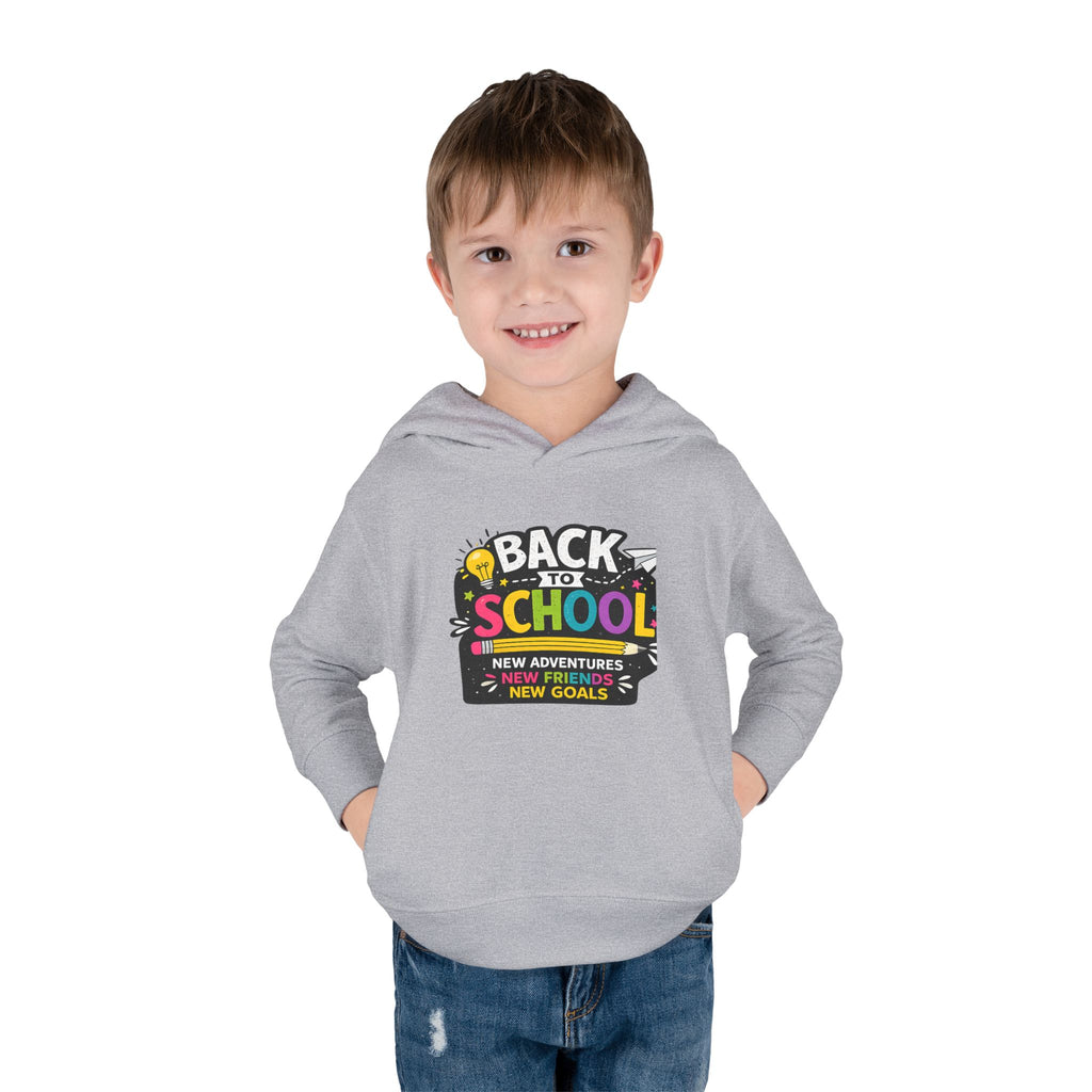 Back to School Toddler Hoodie — "Back to School: New Adventures, New Friends, New Goals"