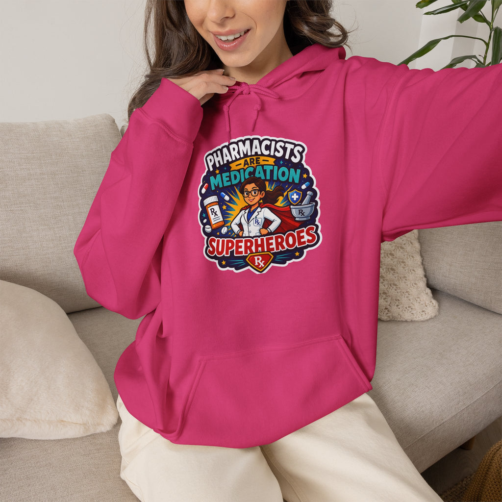 Pharmacists Are Superheroes Hoodie — "Pharmacists Medication Superheroes" Graphic Hooded Sweatshirt