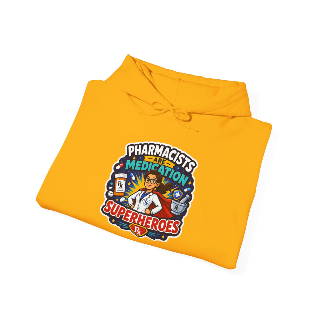 Pharmacists Are Superheroes Hoodie — "Pharmacists Medication Superheroes" Graphic Hooded Sweatshirt