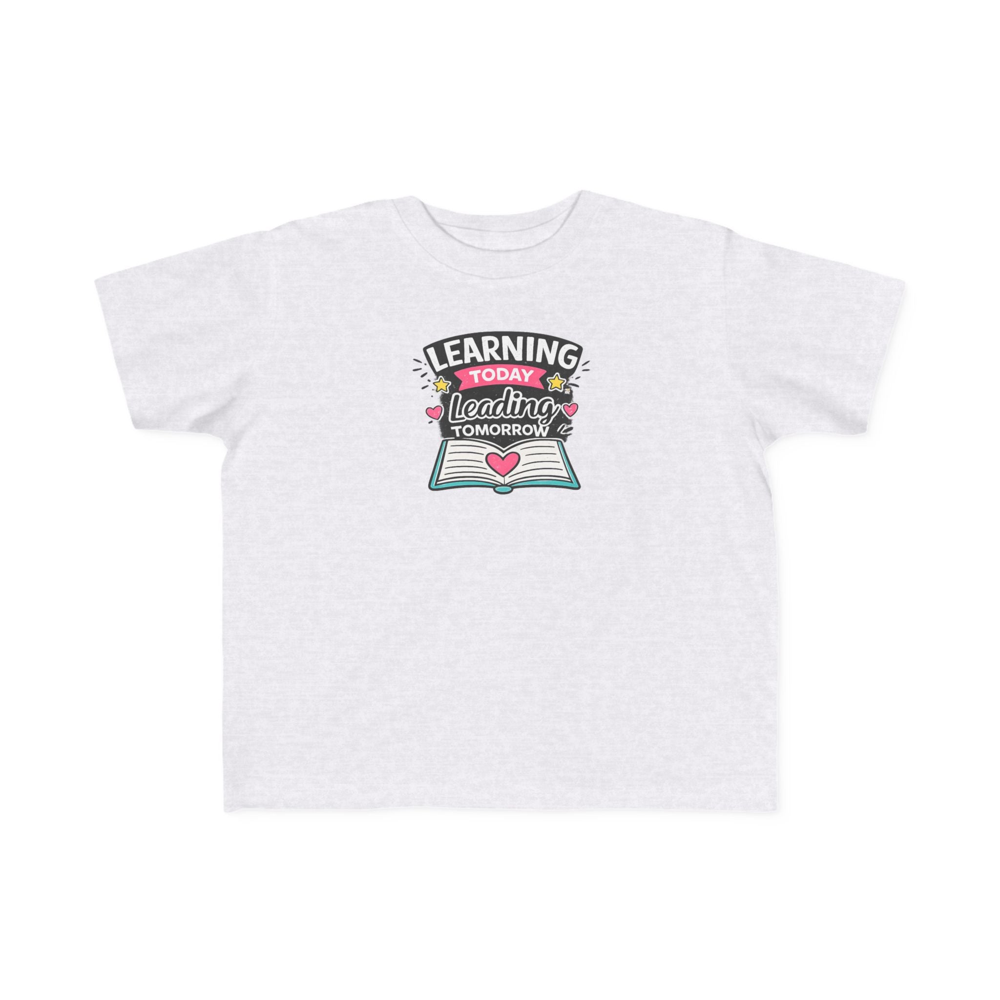 Learning Today Leading Tomorrow Toddler Tee