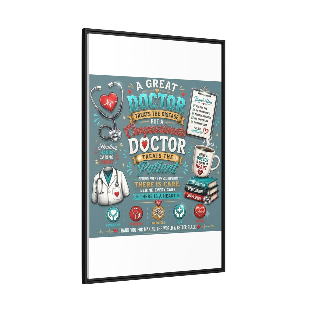Framed Canvas Print — 'A Great Doctor Treats the Patient' Medical Tribute Wall Art