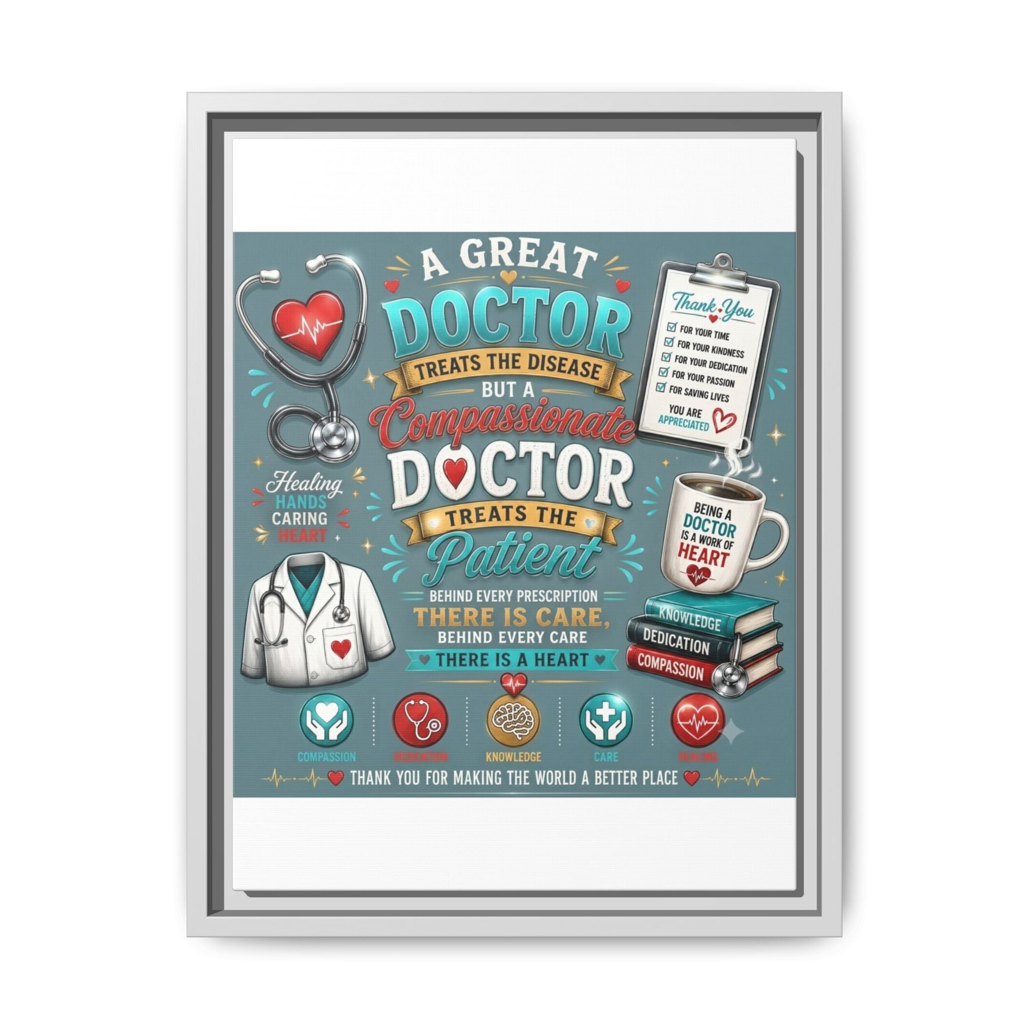 Framed Canvas Print — 'A Great Doctor Treats the Patient' Medical Tribute Wall Art