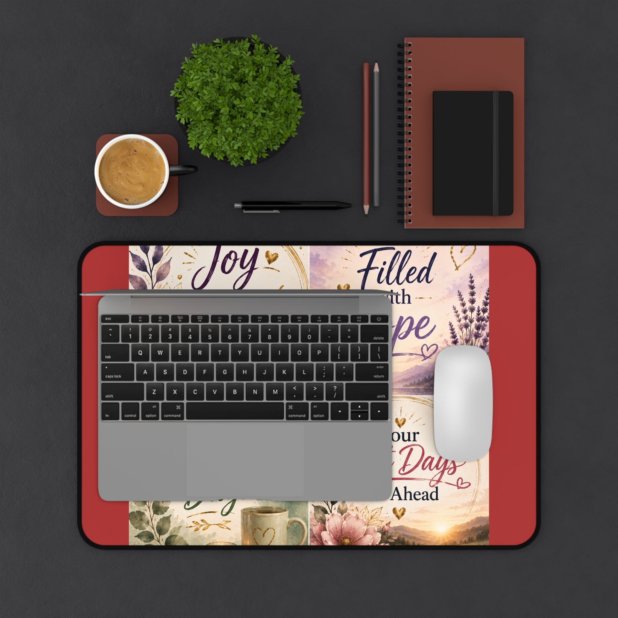Inspirational Desk Mat — Joy Begins Within, Filled with Hope, Thankful Every Day, Your Best Days Are Ahead