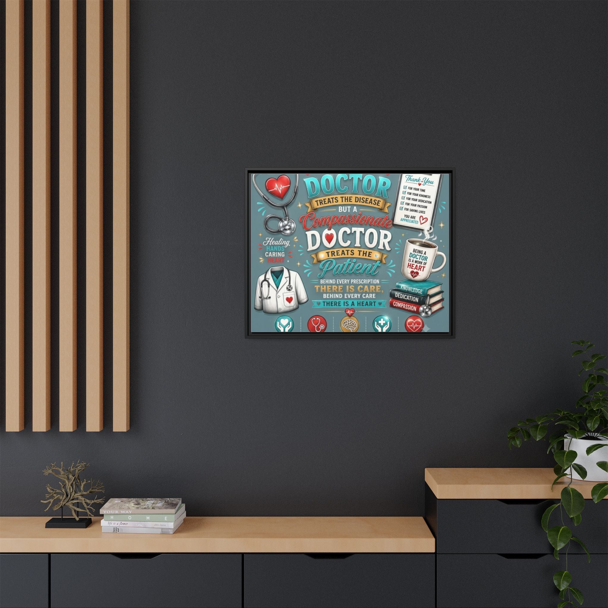 Framed Canvas Print — 'A Great Doctor Treats the Patient' Medical Tribute Wall Art