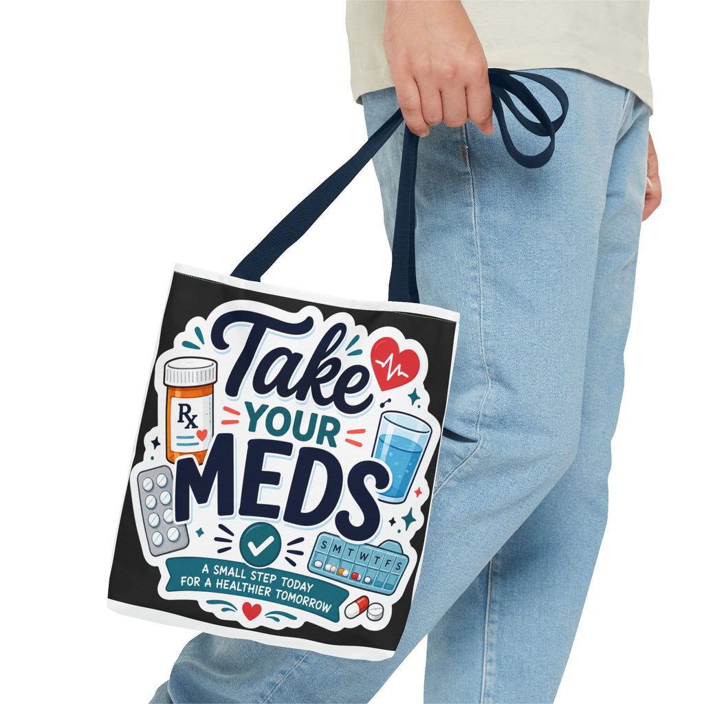 Take Your Meds Tote Bag — Reminder Pharmacy Pill Health Awareness Tote