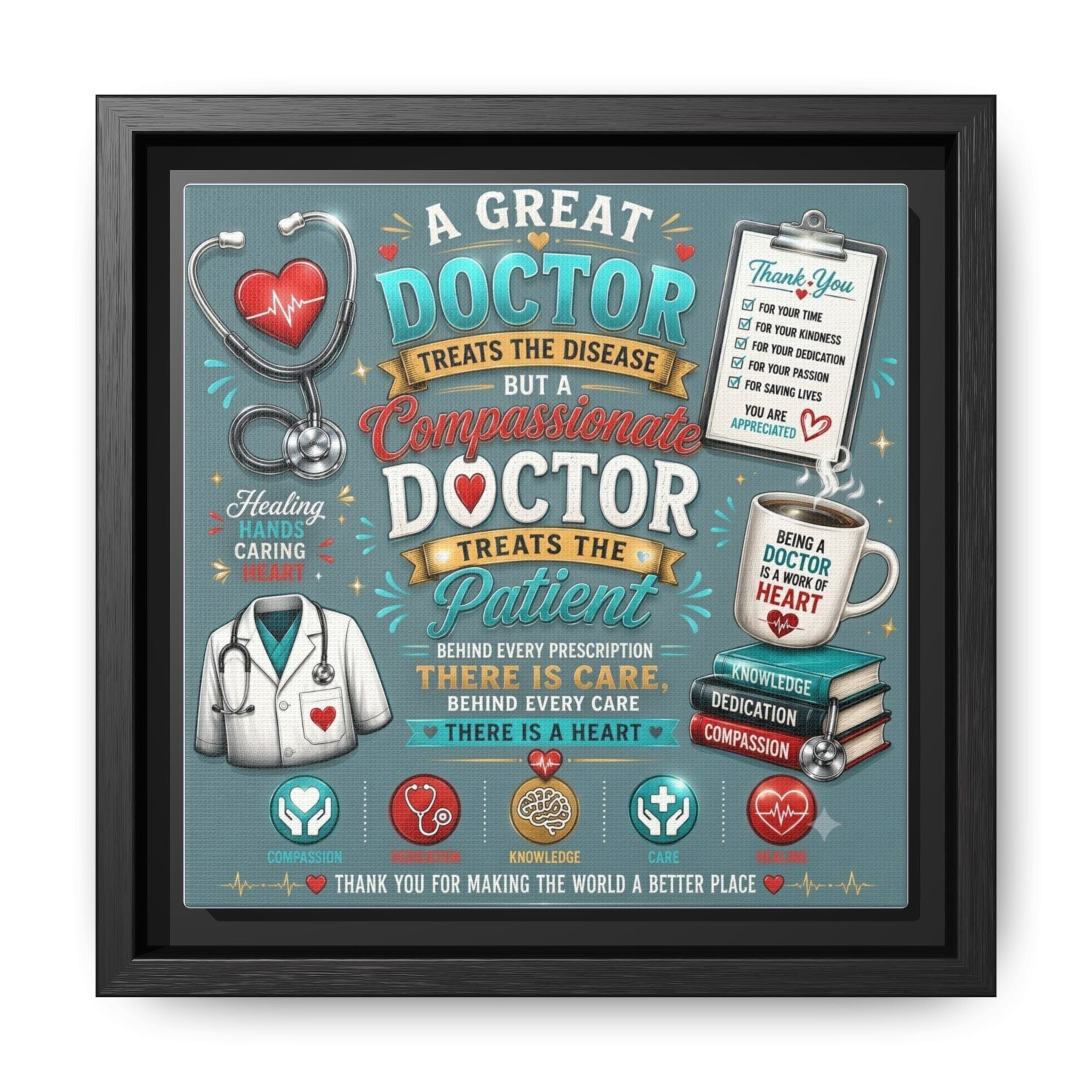 Framed Canvas Print — 'A Great Doctor Treats the Patient' Medical Tribute Wall Art