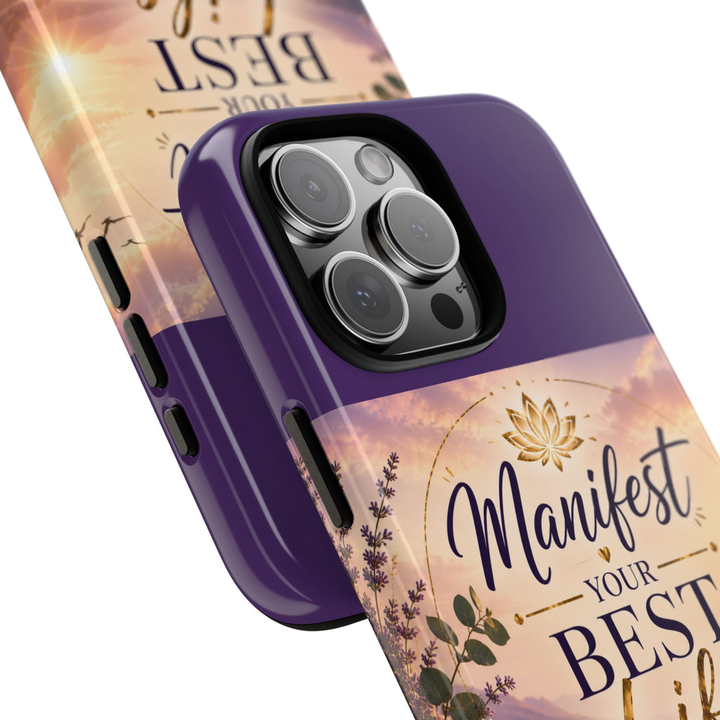 Manifest Your Best Life Phone Case — Inspirational Spiritual Protective Cover