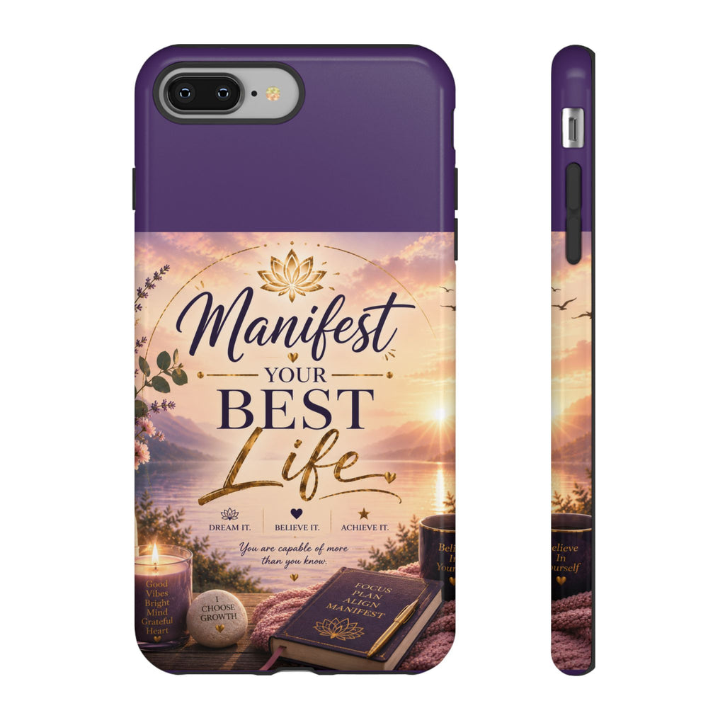 Manifest Your Best Life Phone Case — Inspirational Spiritual Protective Cover
