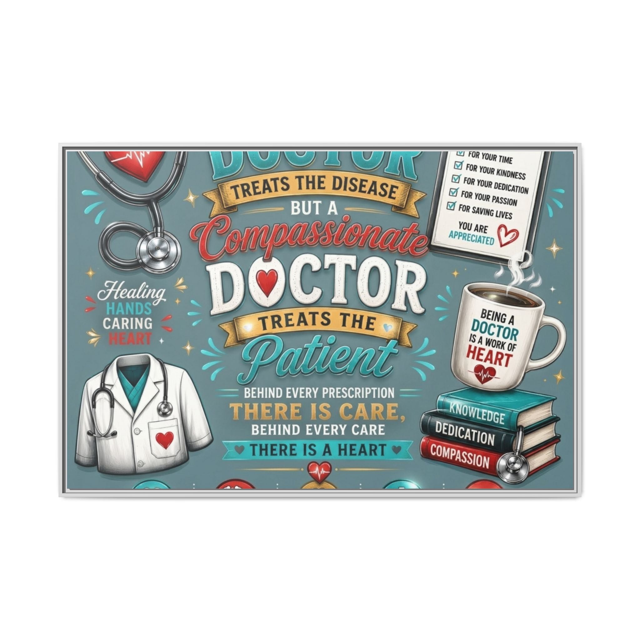 Framed Canvas Print — 'A Great Doctor Treats the Patient' Medical Tribute Wall Art