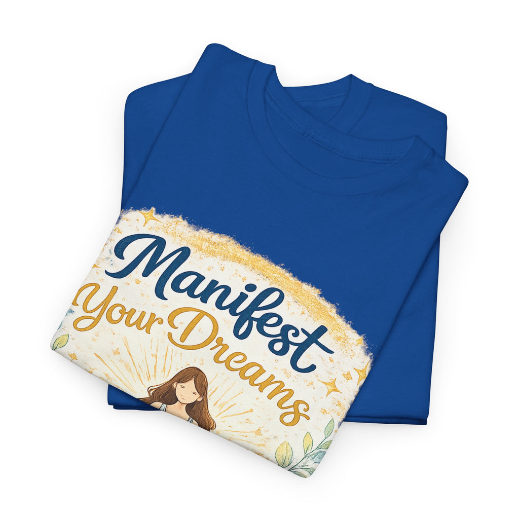 Manifest Your Dreams Tee