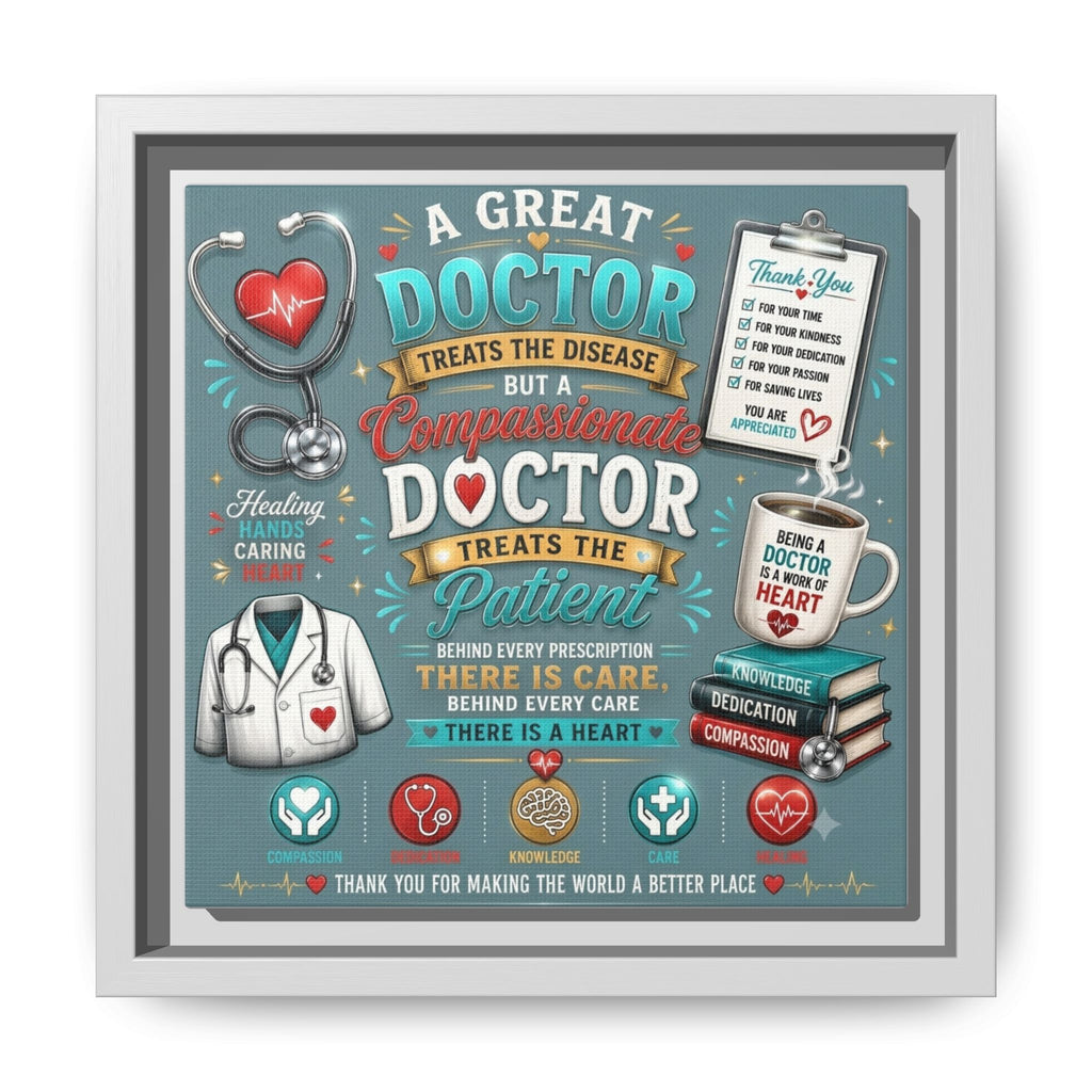 Framed Canvas Print — 'A Great Doctor Treats the Patient' Medical Tribute Wall Art