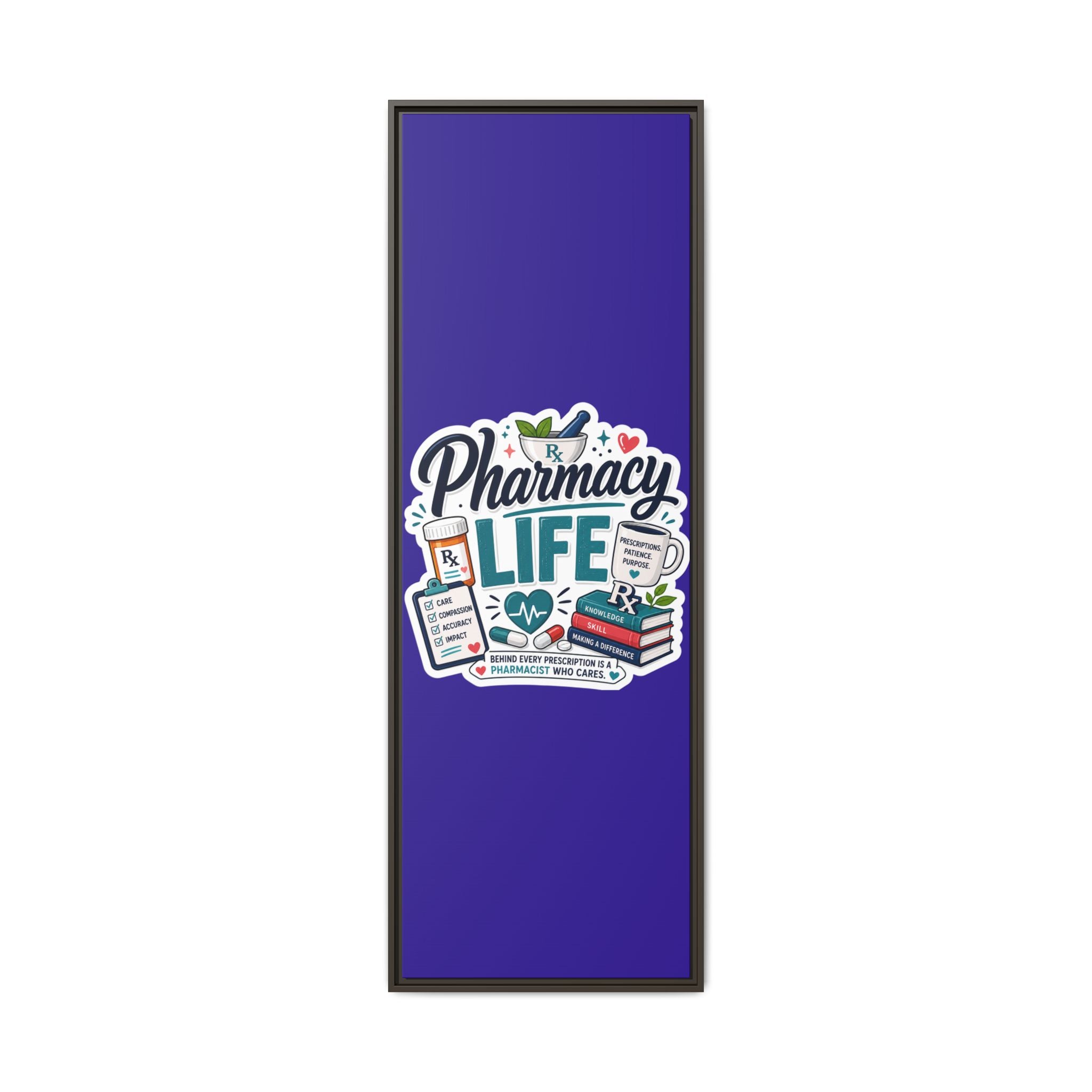 Pharmacy Life Matte Canvas Print (Framed)