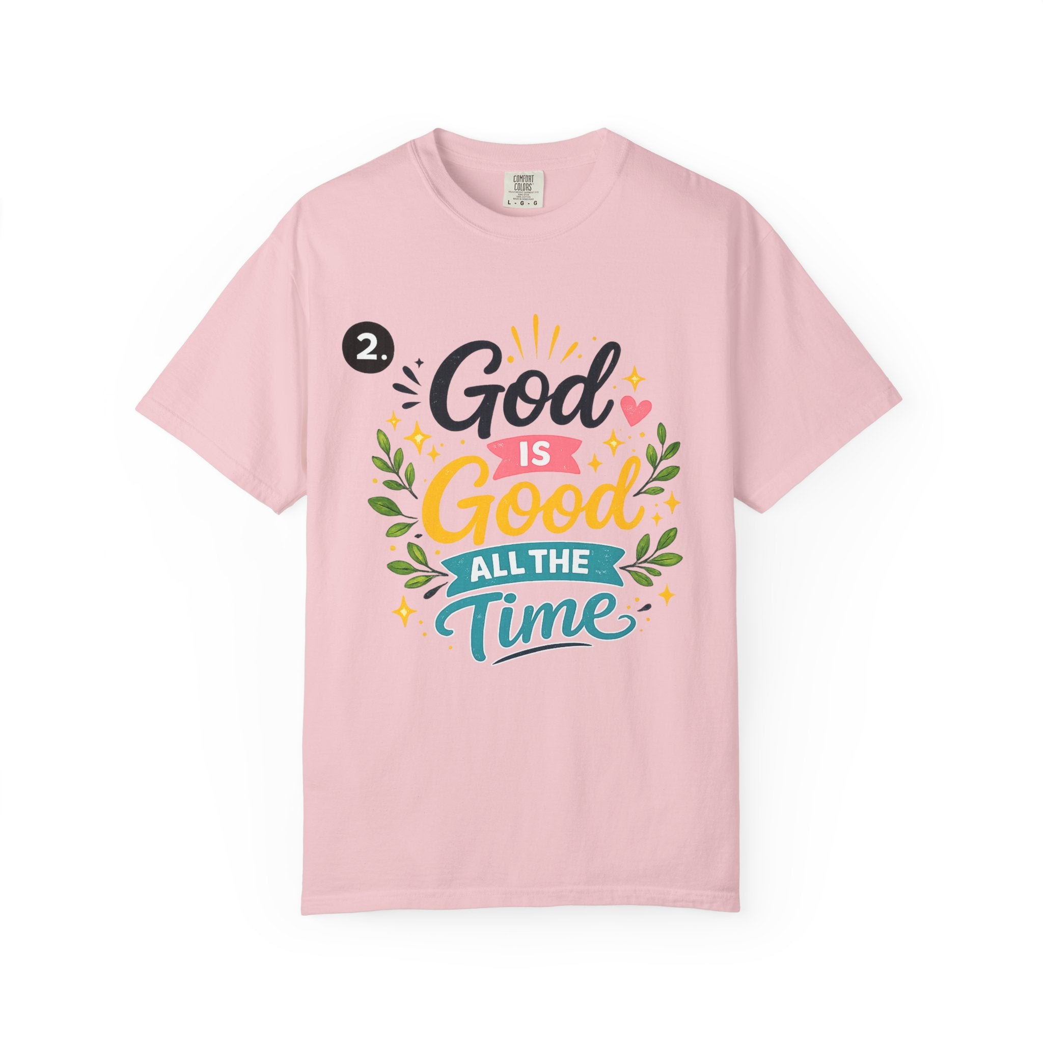 God Is Good All The Time T-Shirt