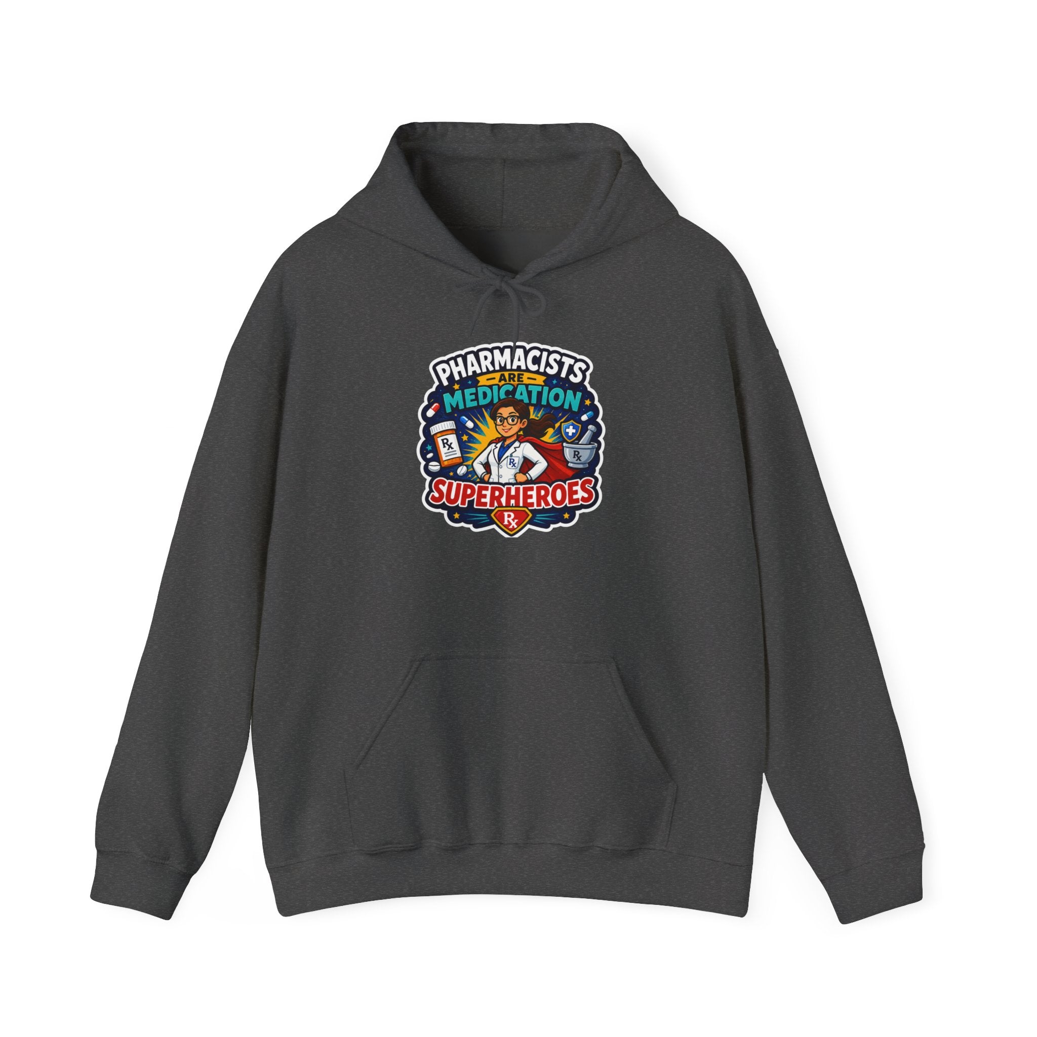 Pharmacists Are Superheroes Hoodie — "Pharmacists Medication Superheroes" Graphic Hooded Sweatshirt