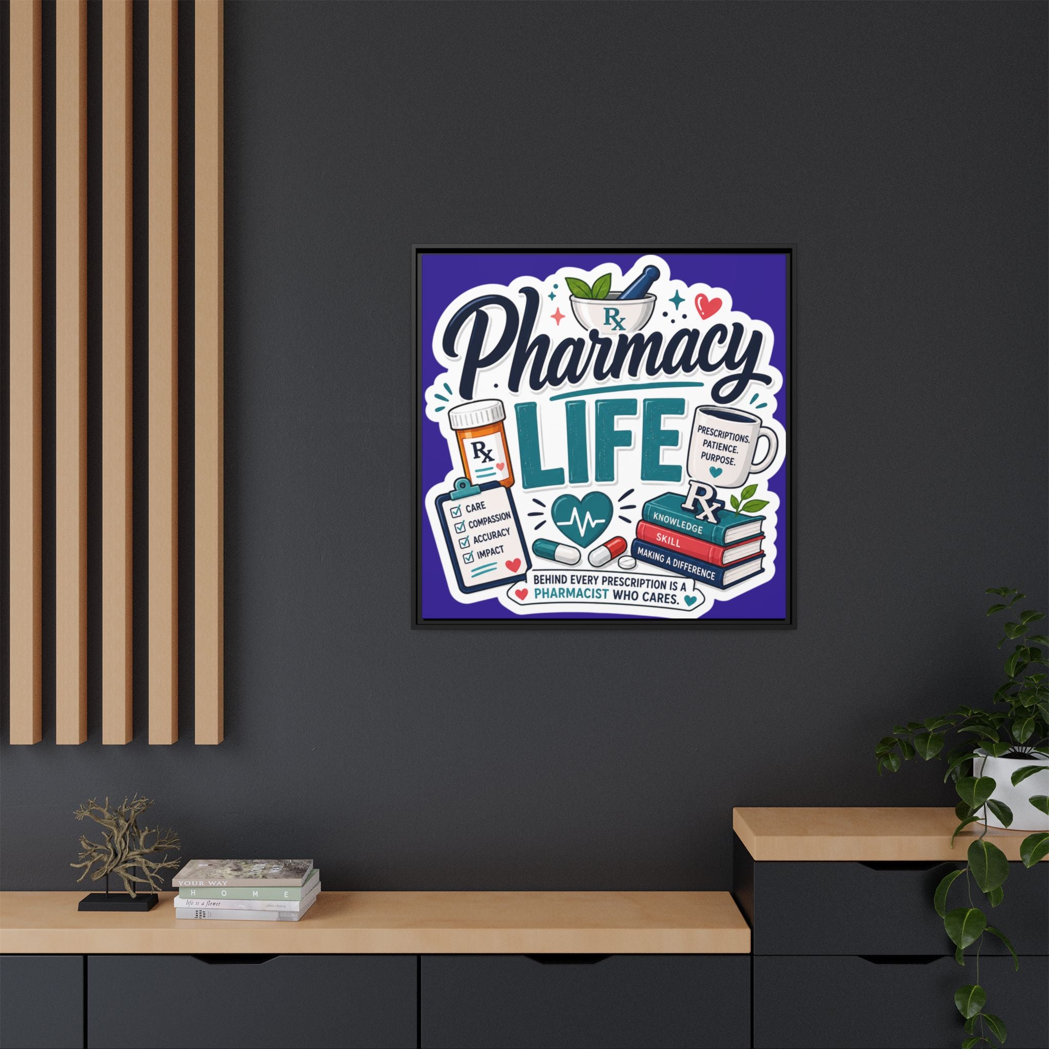 Pharmacy Life Matte Canvas Print (Framed)