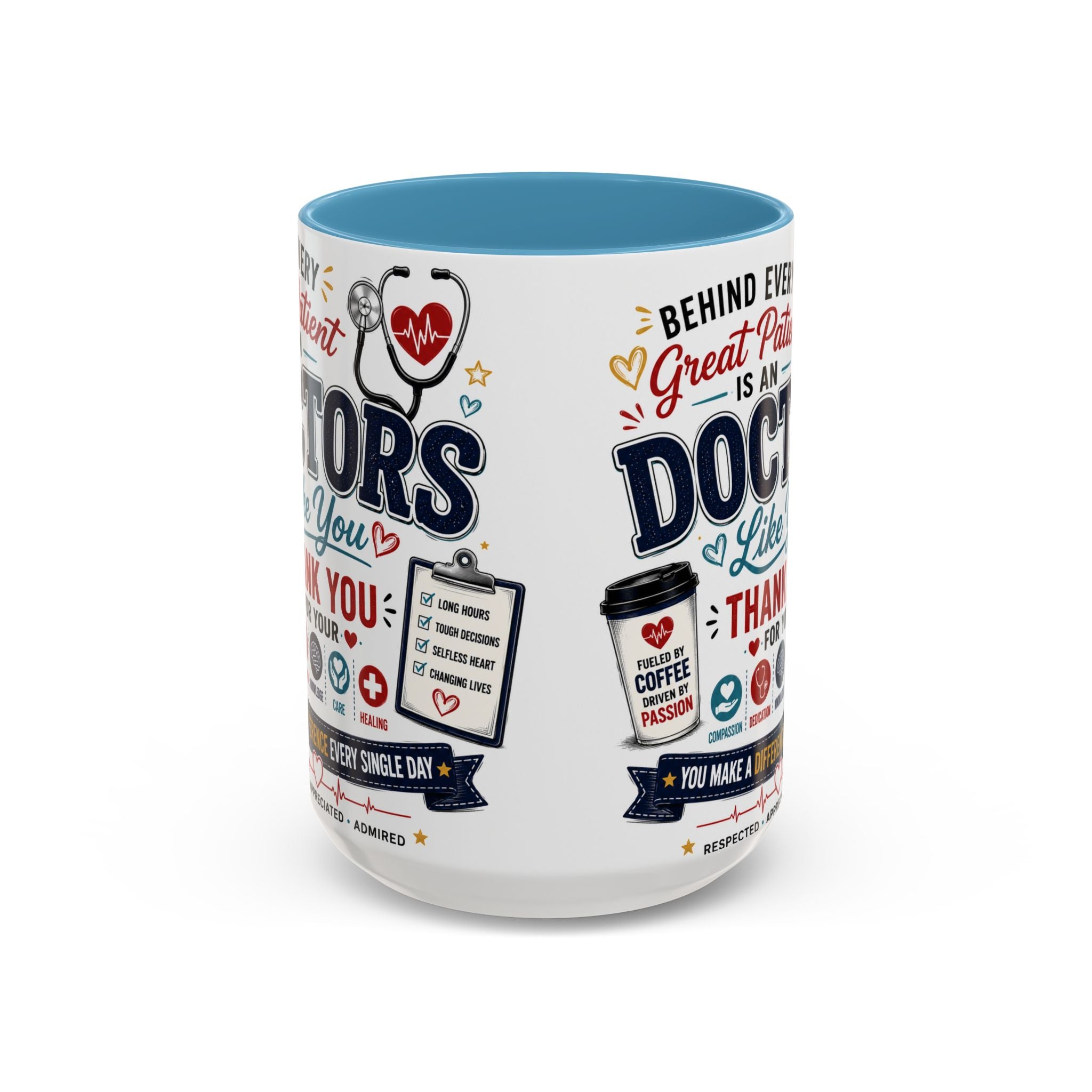 Doctor Appreciation Coffee Mug — "Behind Every Great Patient Is A Doctor Like You"