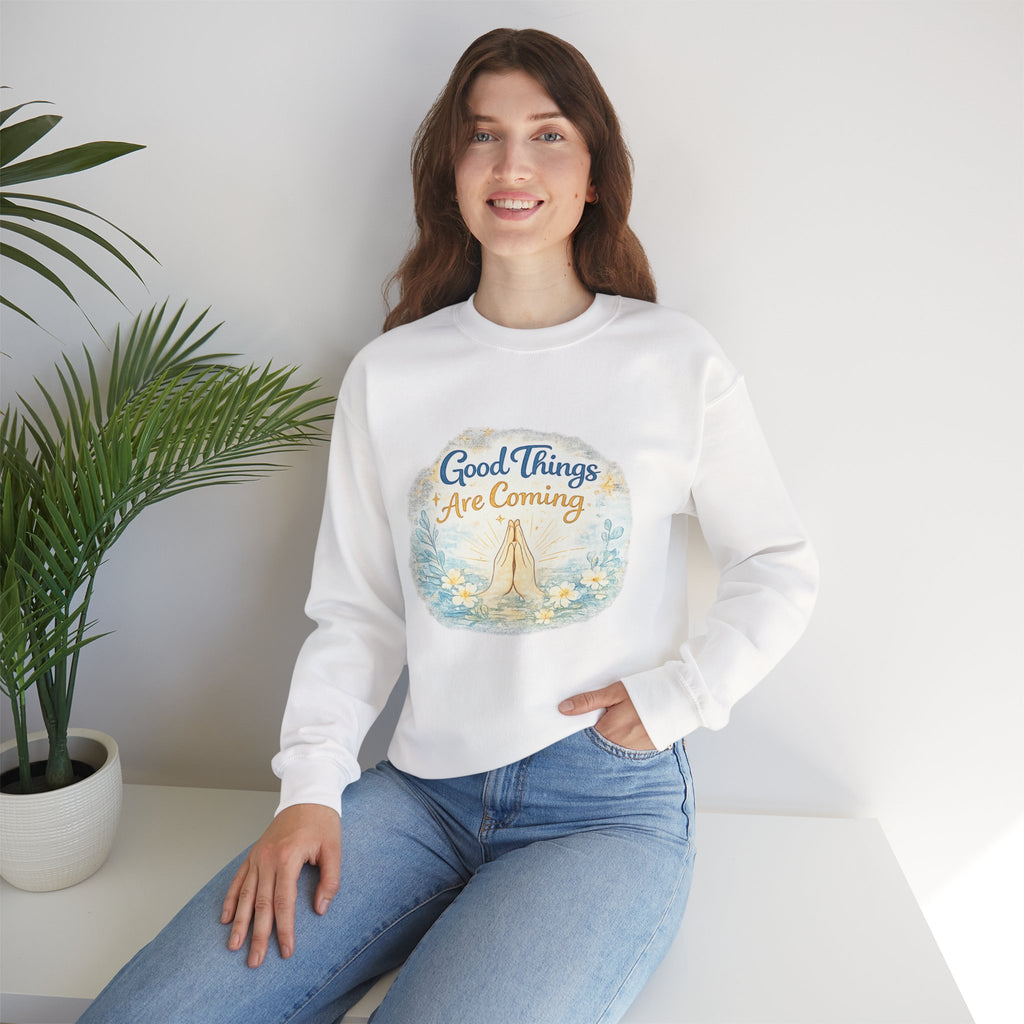 Crewneck Sweatshirt — "Good Things Are Coming" Praying Hands Inspirational Pullover