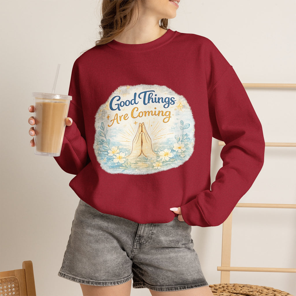 Crewneck Sweatshirt — "Good Things Are Coming" Praying Hands Inspirational Pullover