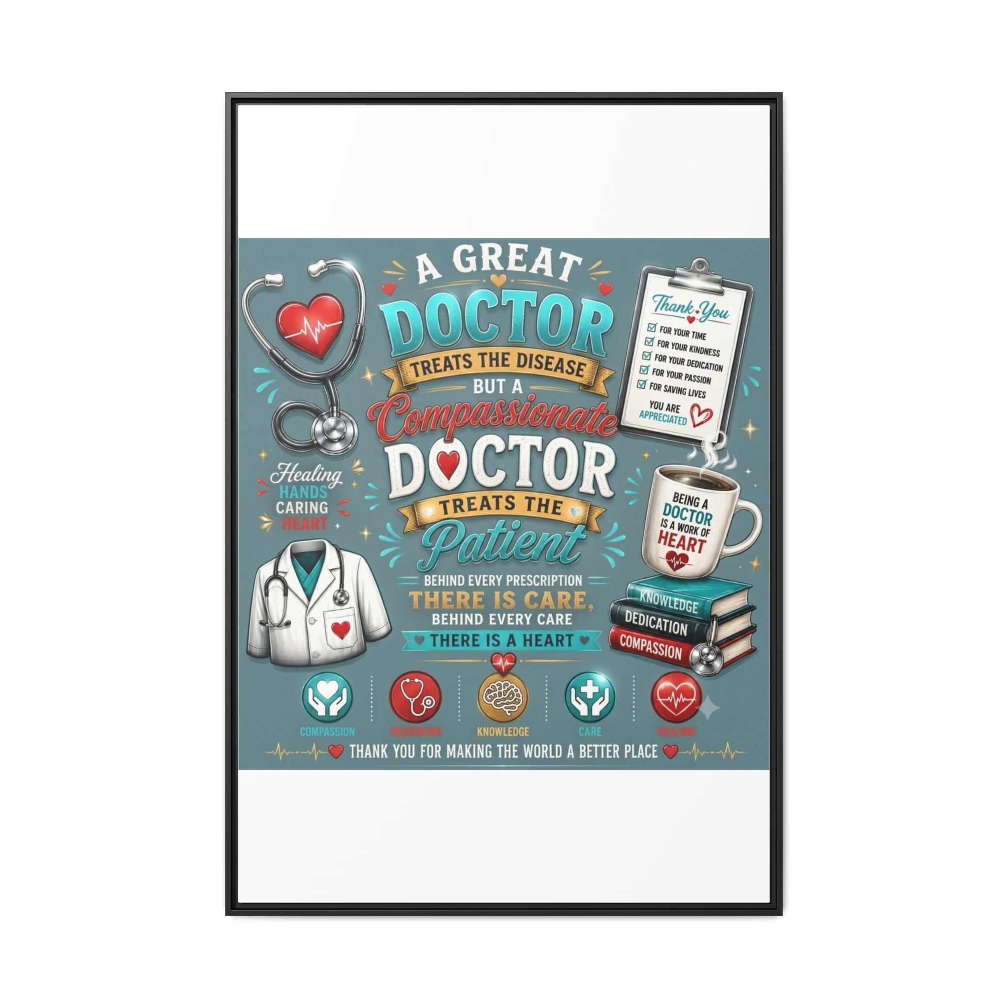 Framed Canvas Print — 'A Great Doctor Treats the Patient' Medical Tribute Wall Art