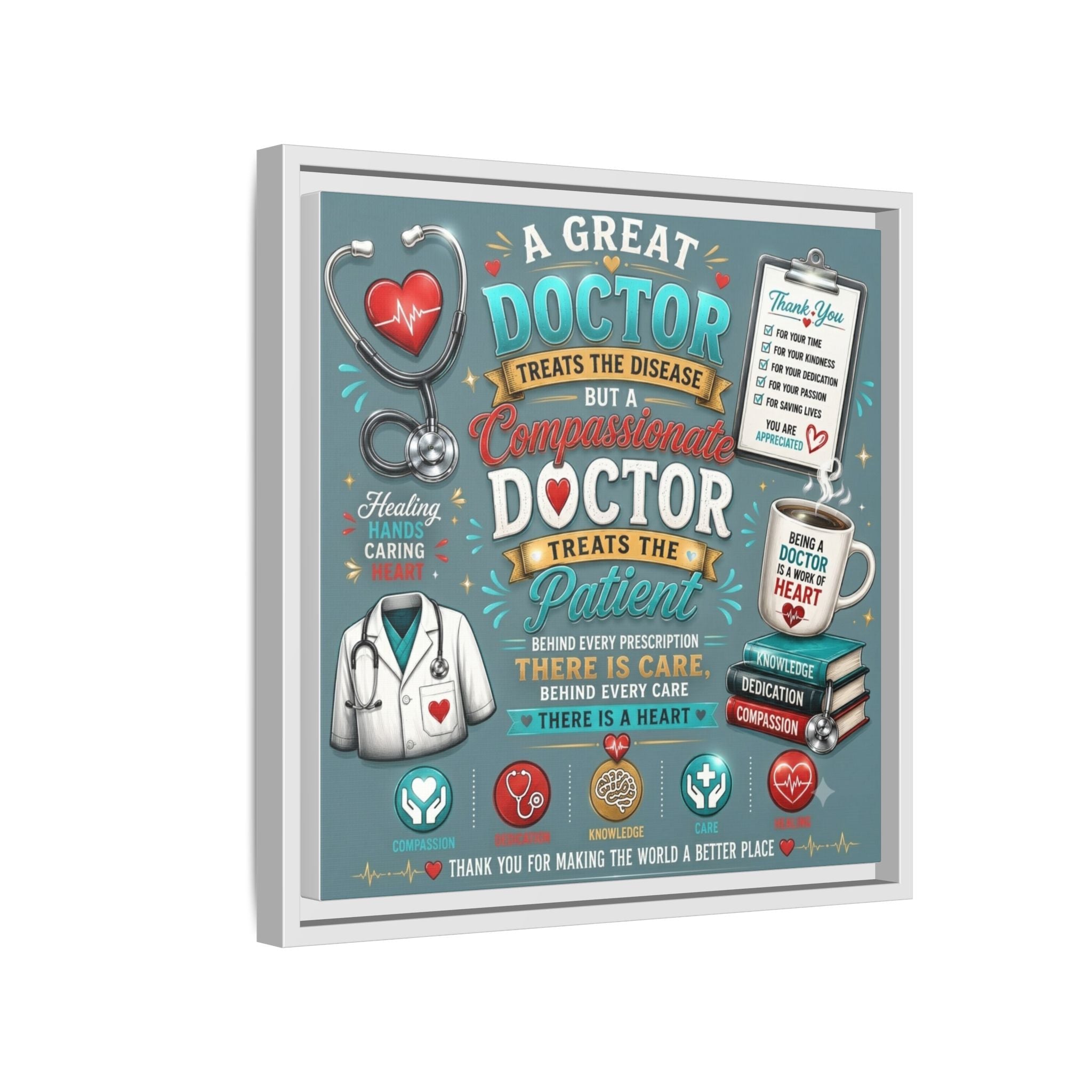 Framed Canvas Print — 'A Great Doctor Treats the Patient' Medical Tribute Wall Art