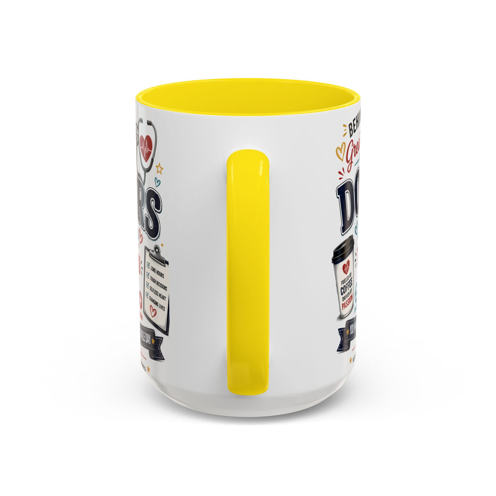 Doctor Appreciation Coffee Mug — "Behind Every Great Patient Is A Doctor Like You"