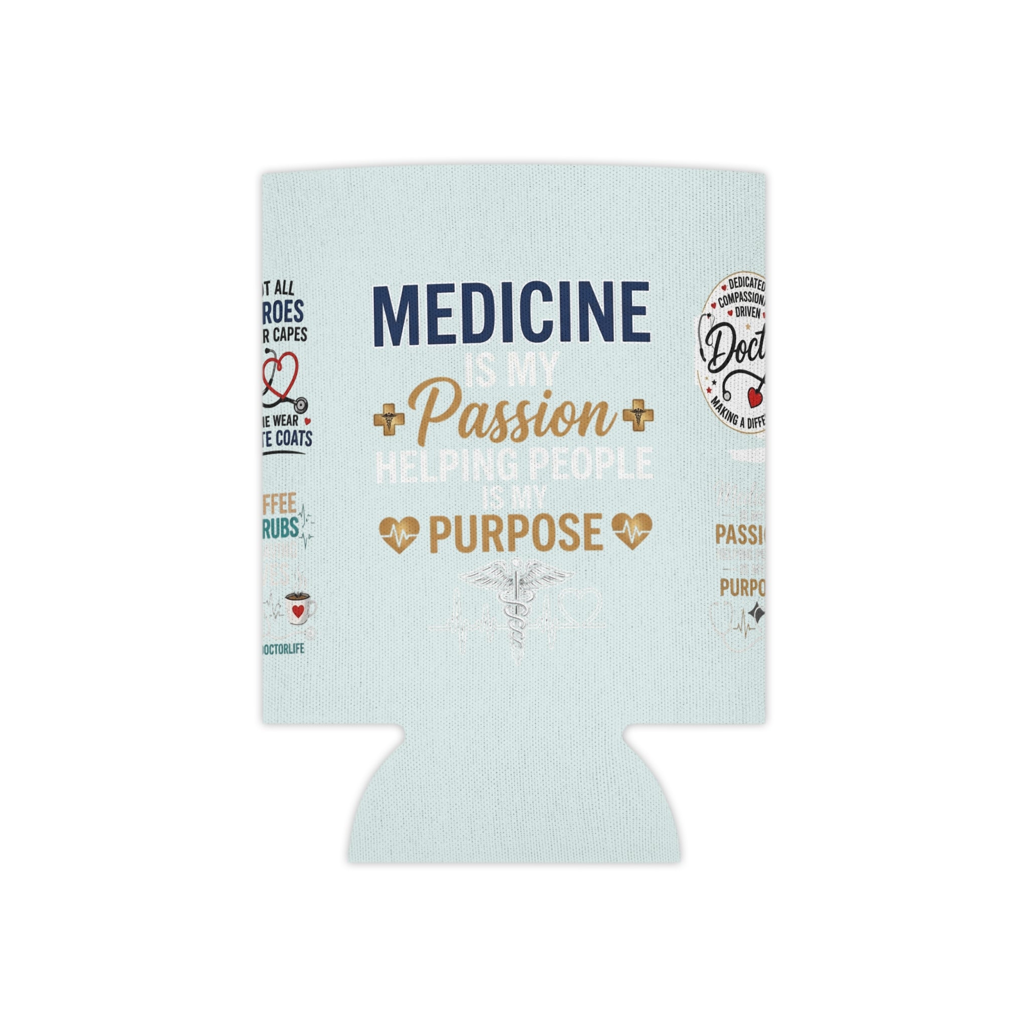 Medicine Is My Passion Can Cooler – Nurse & Doctor Gift Can Cooler