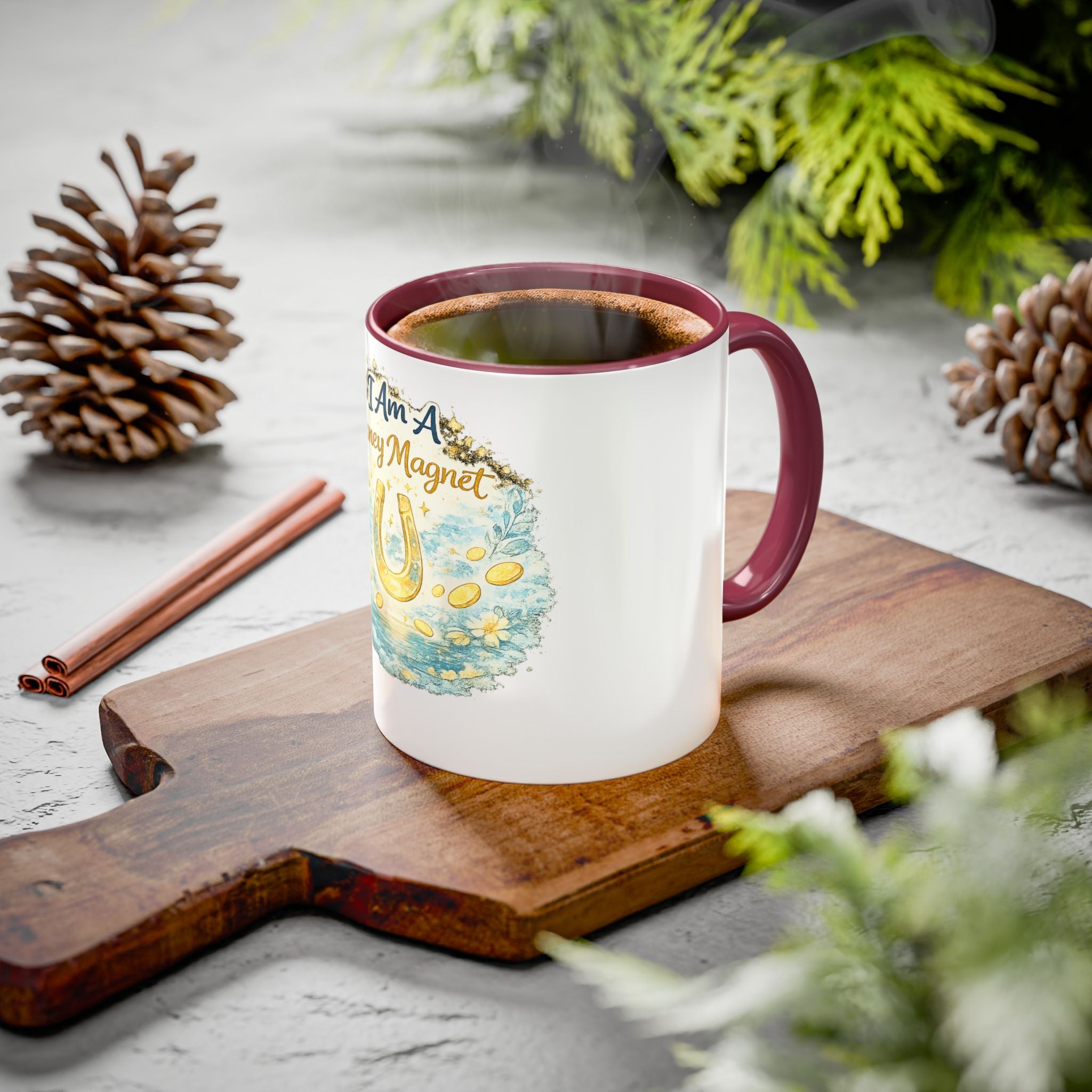 I Am A Money Magnet Mug — Inspirational Luck & Wealth Coffee Cup (11oz/15oz)