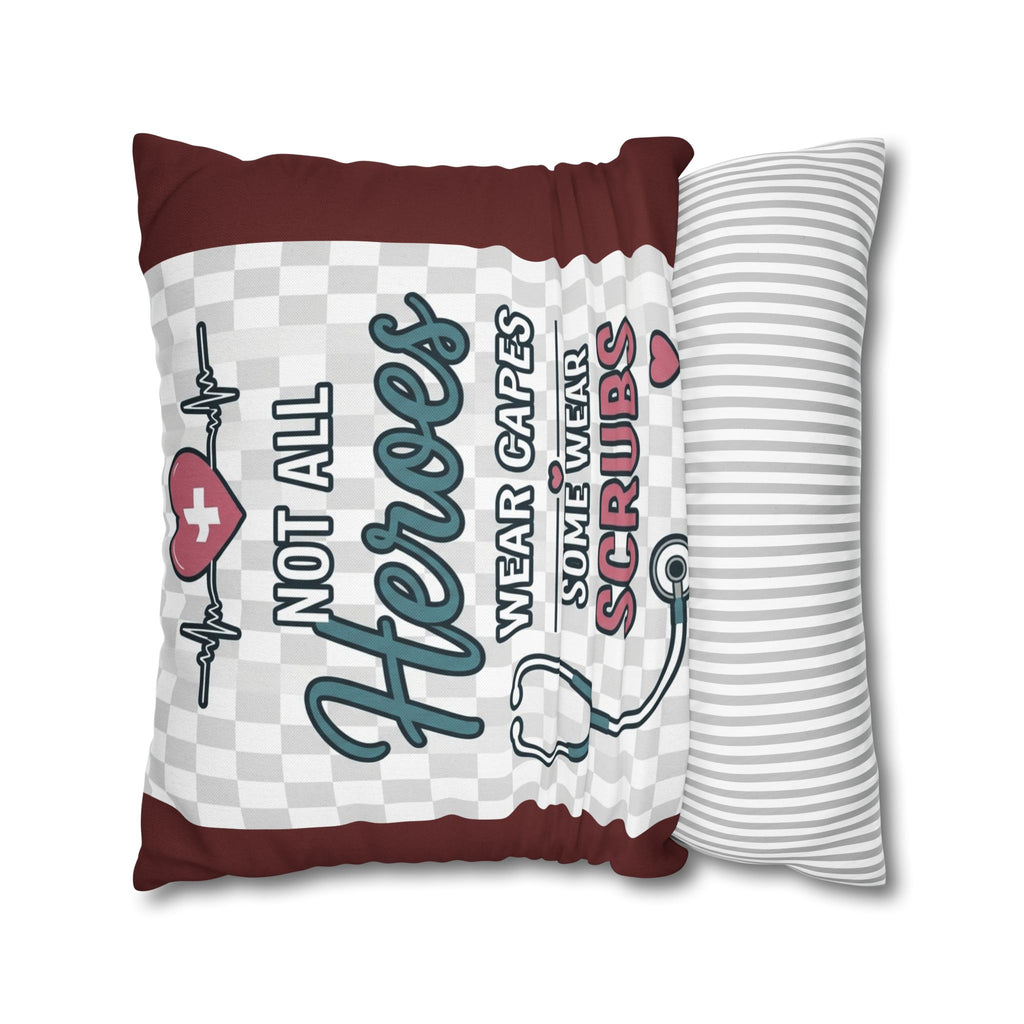 Nurse Appreciation Pillow - "Not All Heroes Wear Capes, Some Wear Scrubs" Square Throw Pillow