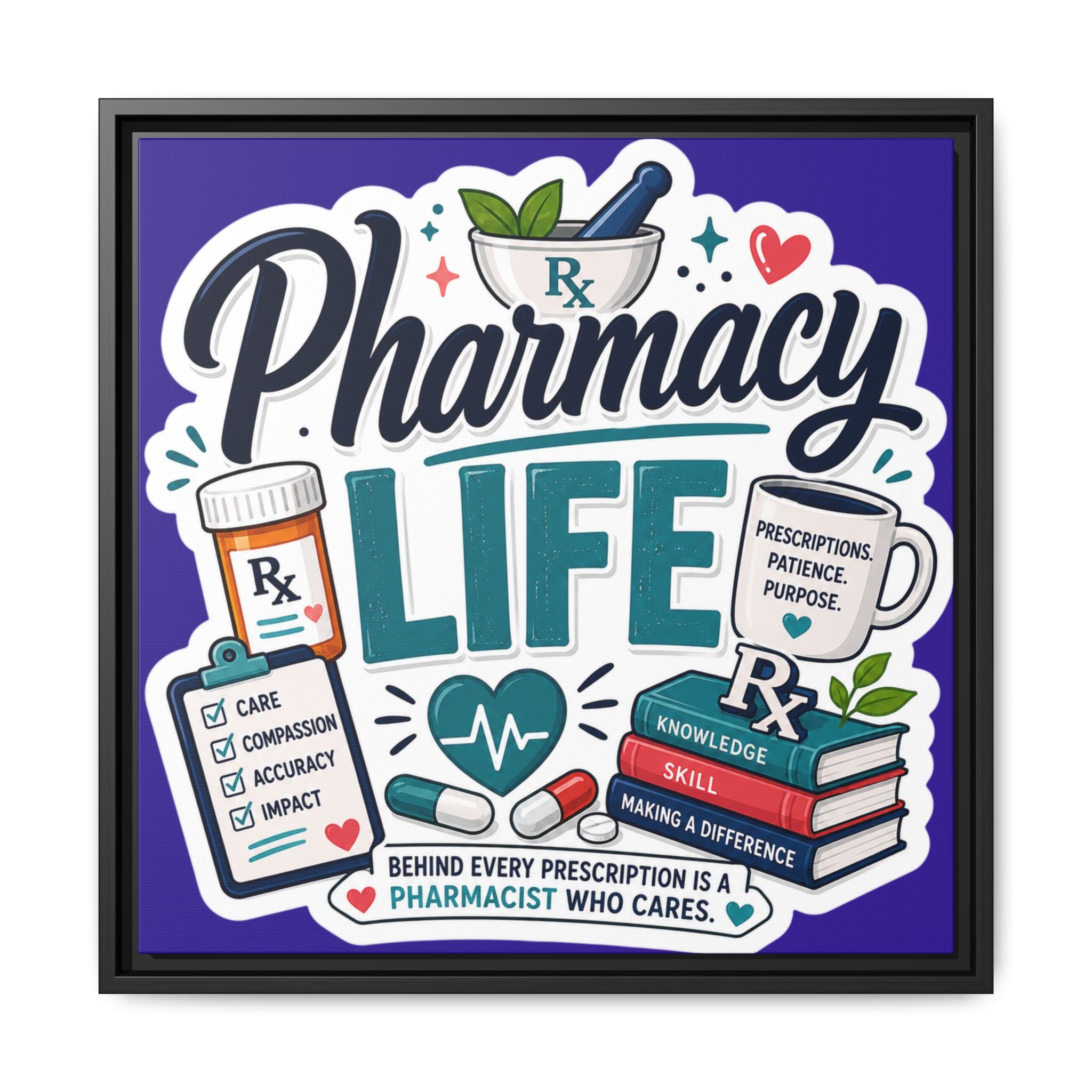 Pharmacy Life Matte Canvas Print (Framed)