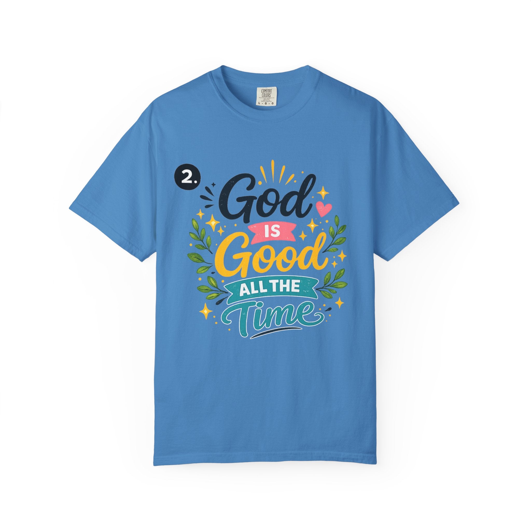 God Is Good All The Time T-Shirt