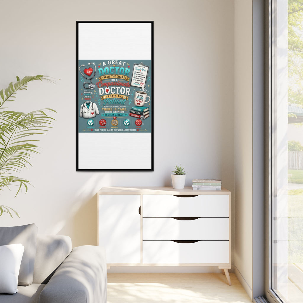 Framed Canvas Print — 'A Great Doctor Treats the Patient' Medical Tribute Wall Art