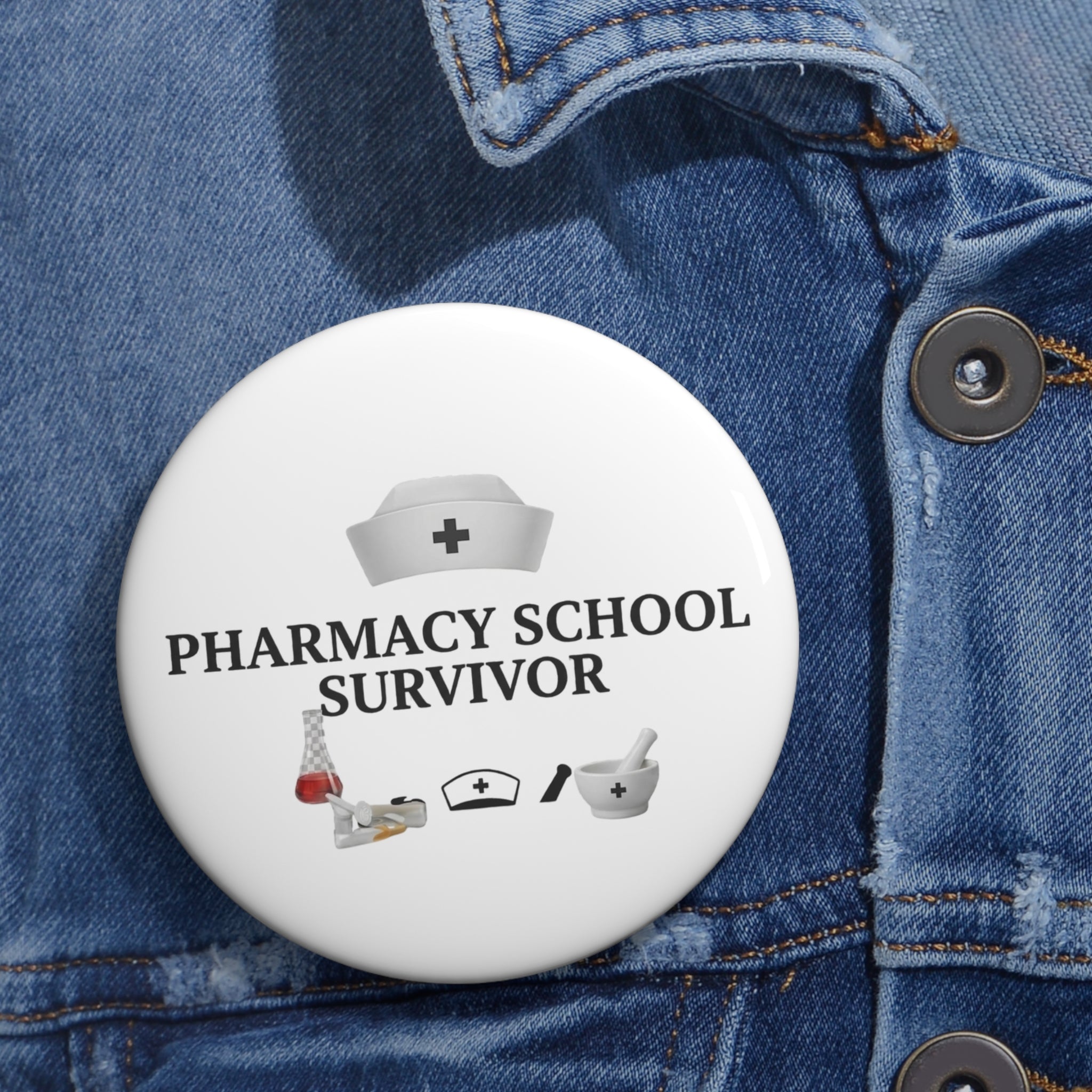 Button — Pharmacy School Survivor Pin Button