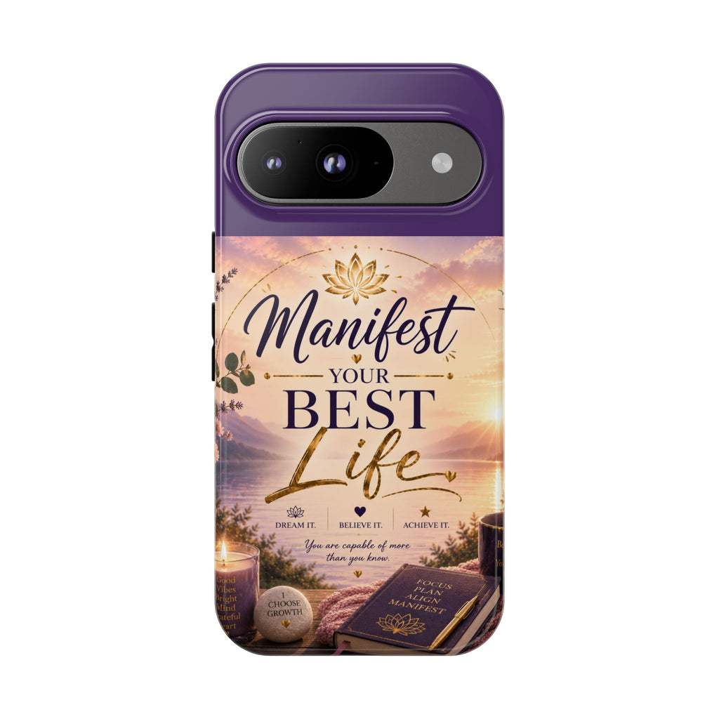 Manifest Your Best Life Phone Case — Inspirational Spiritual Protective Cover