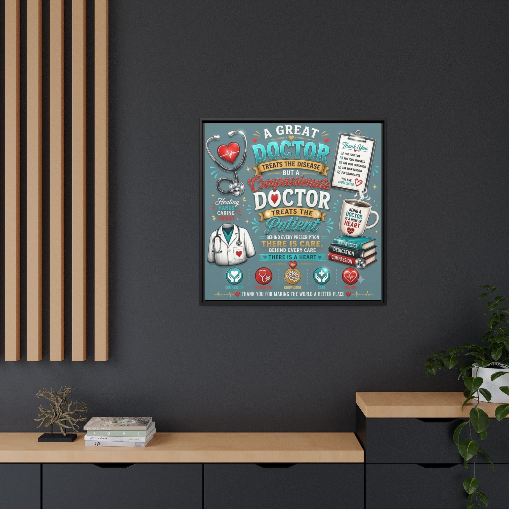 Framed Canvas Print — 'A Great Doctor Treats the Patient' Medical Tribute Wall Art