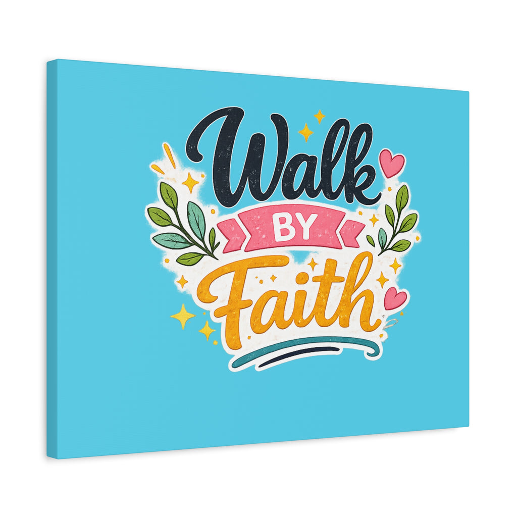 Walk By Faith Canvas