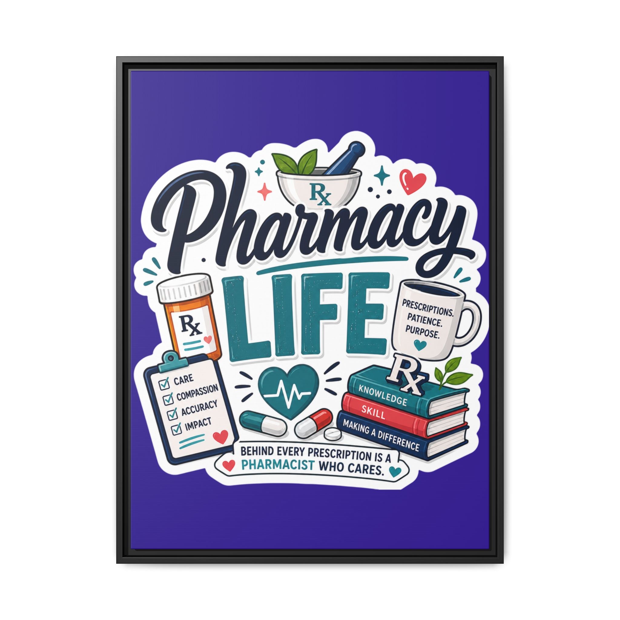 Pharmacy Life Matte Canvas Print (Framed)