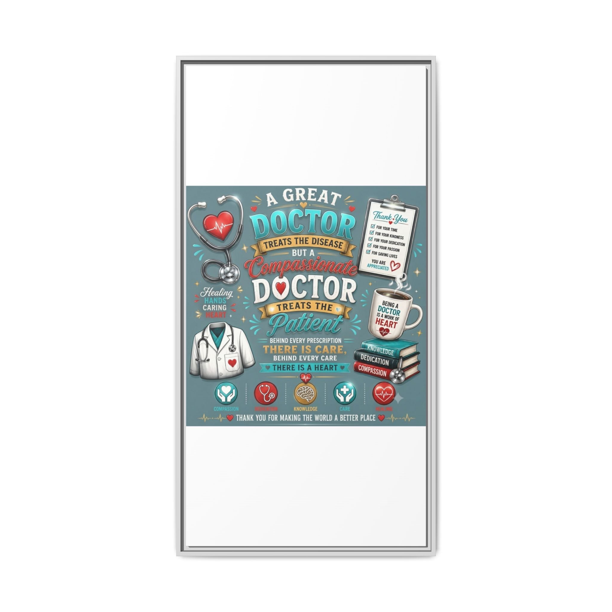 Framed Canvas Print — 'A Great Doctor Treats the Patient' Medical Tribute Wall Art