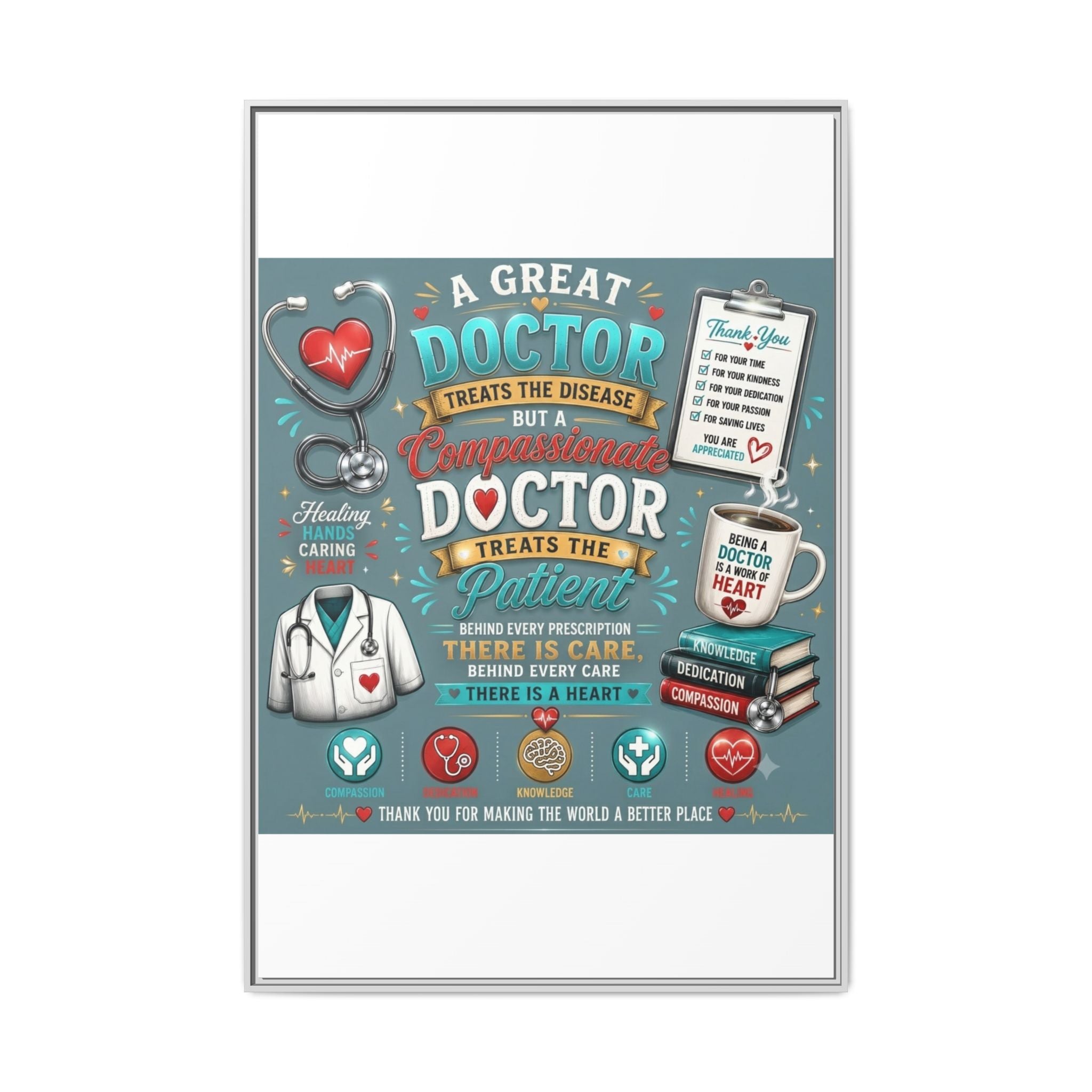 Framed Canvas Print — 'A Great Doctor Treats the Patient' Medical Tribute Wall Art