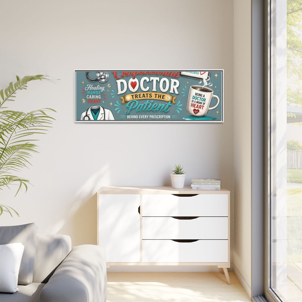 Framed Canvas Print — 'A Great Doctor Treats the Patient' Medical Tribute Wall Art