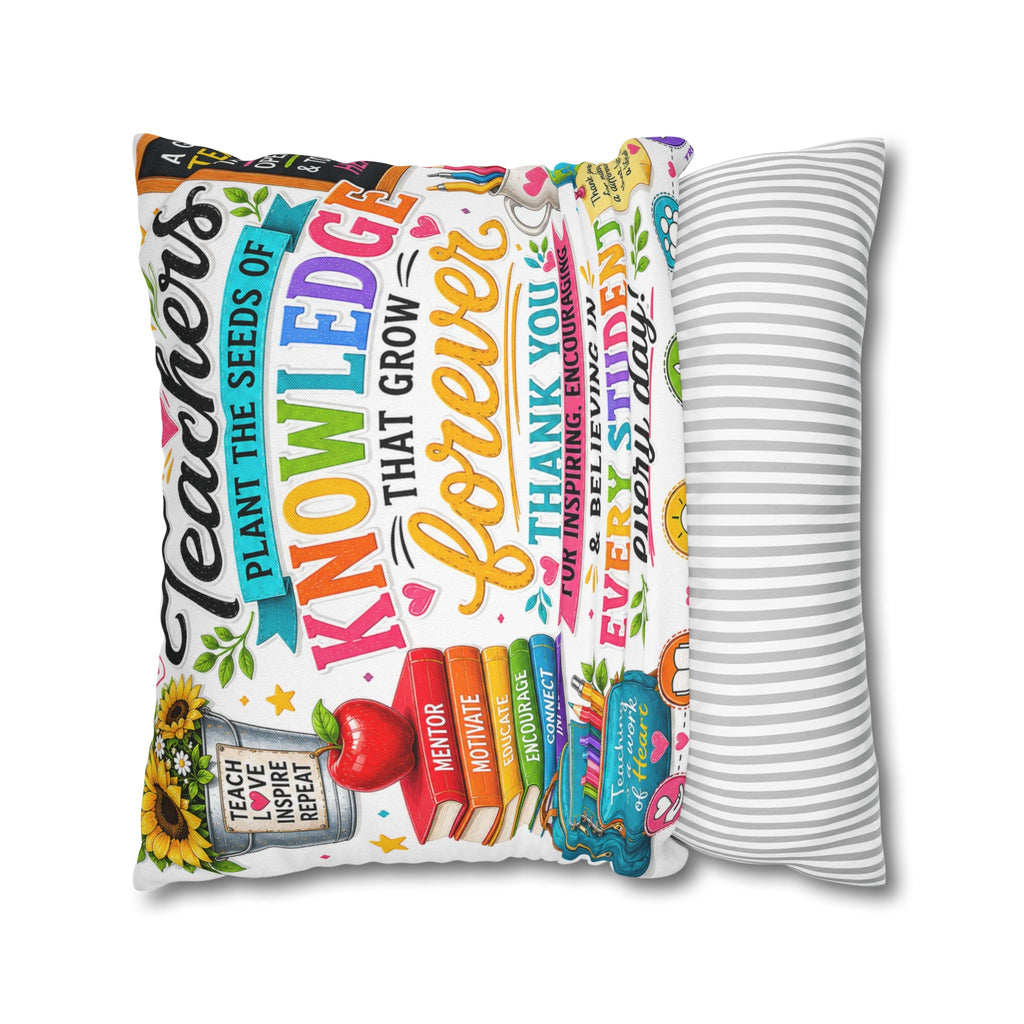 Teacher Appreciation Pillow — "Plant the Seeds of Knowledge That Grow Forever" Decorative Square Pillowcase