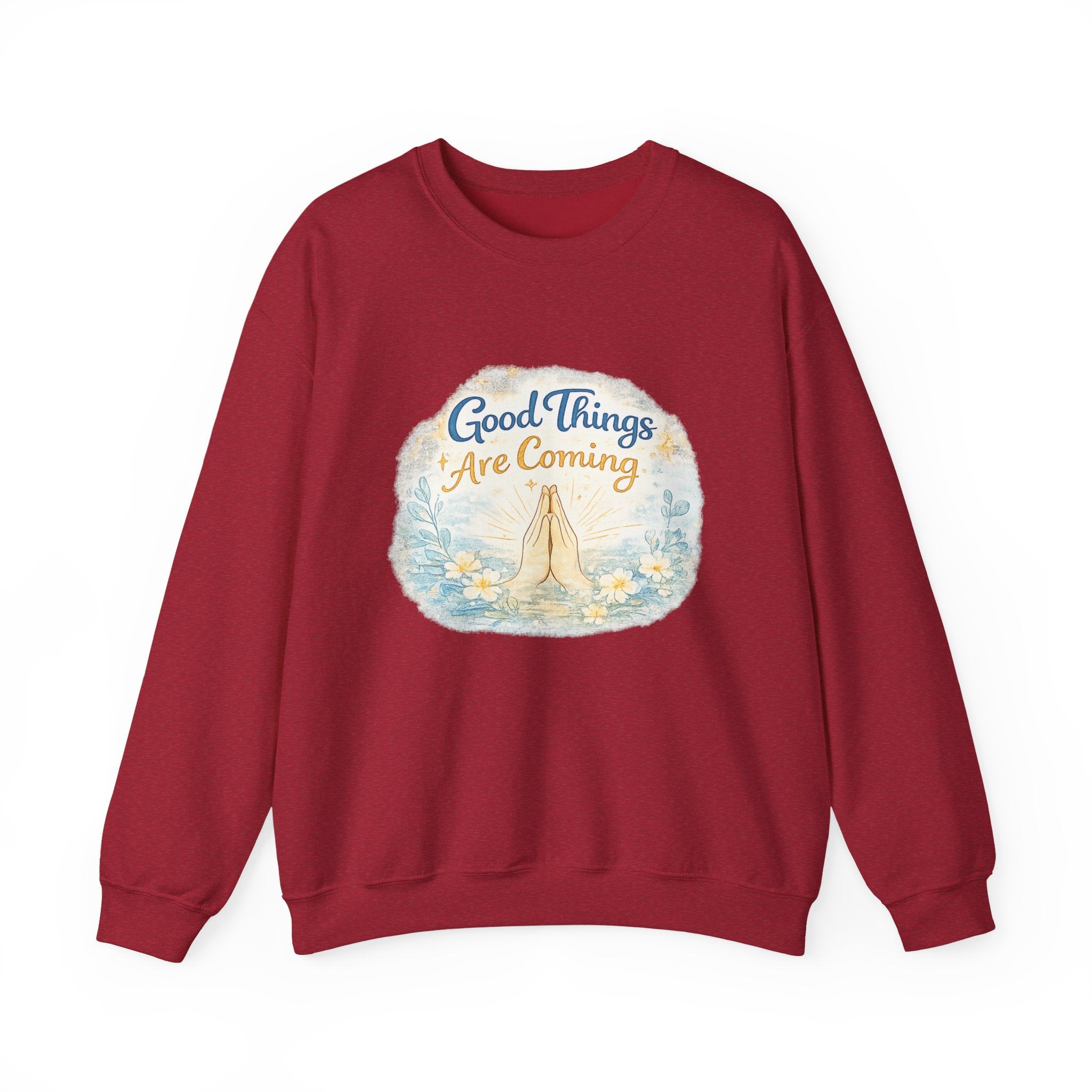 Crewneck Sweatshirt — "Good Things Are Coming" Praying Hands Inspirational Pullover