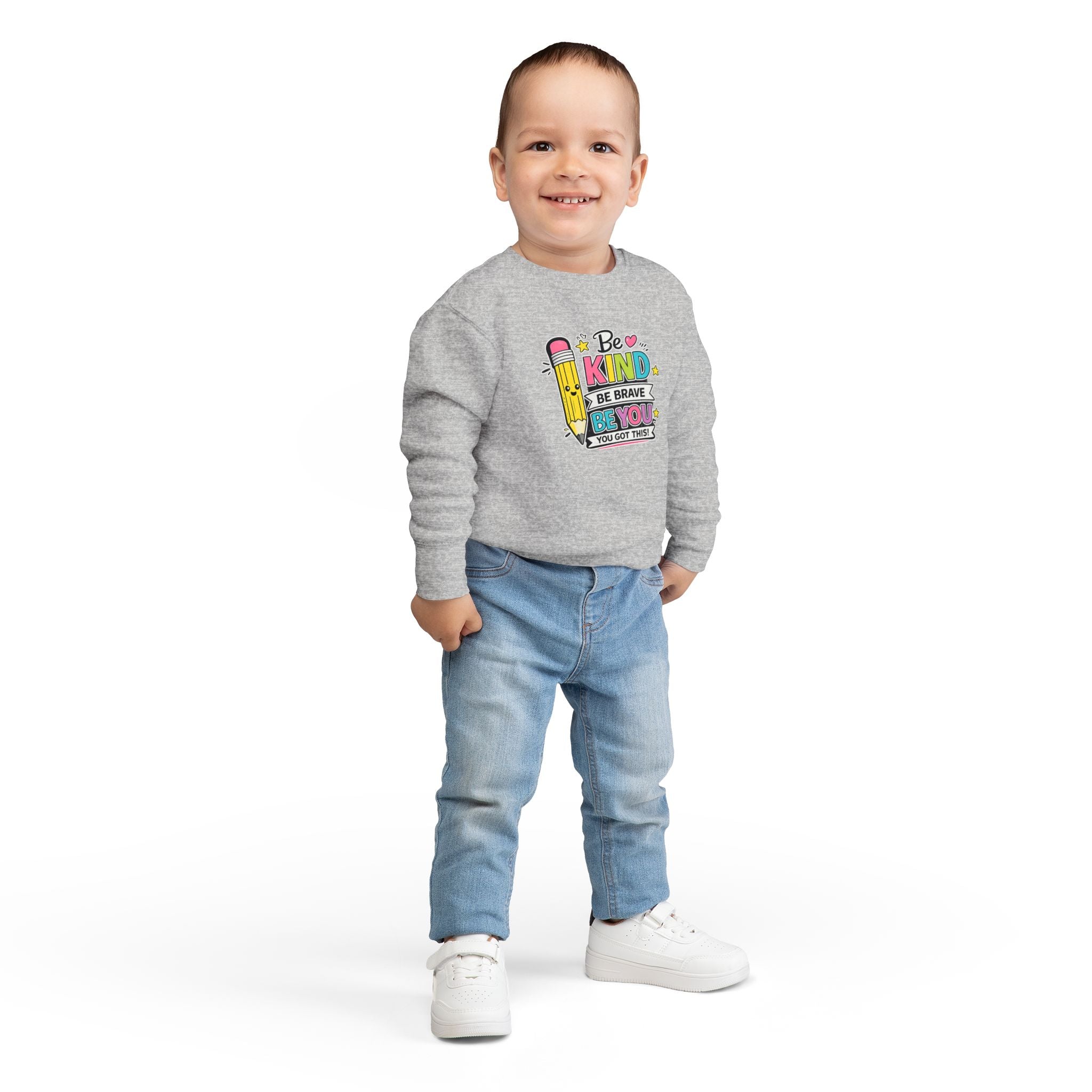 Be Kind Be Brave Be You Toddler Sweatshirt — Cute Motivational Pencil Design