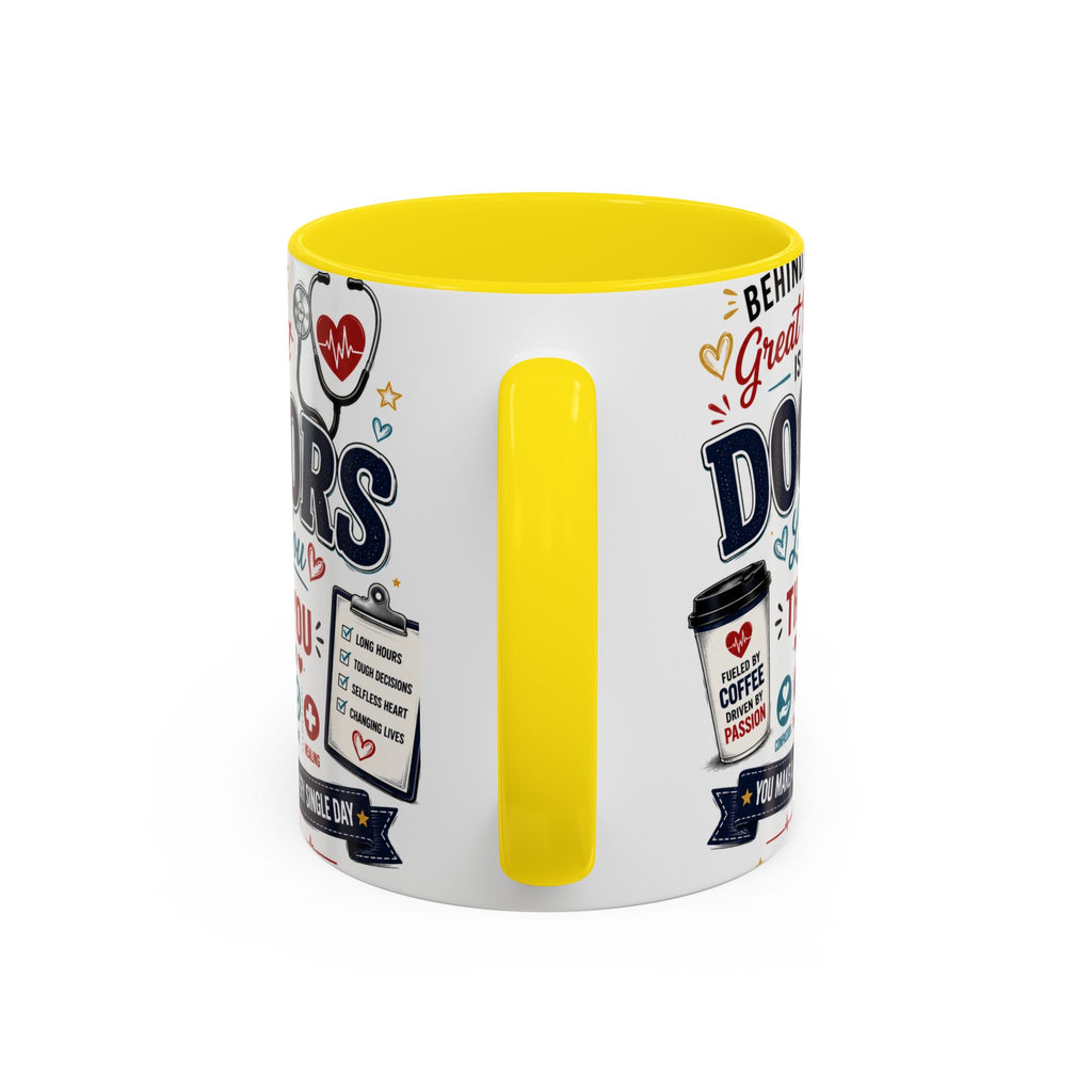 Doctor Appreciation Coffee Mug — "Behind Every Great Patient Is A Doctor Like You"