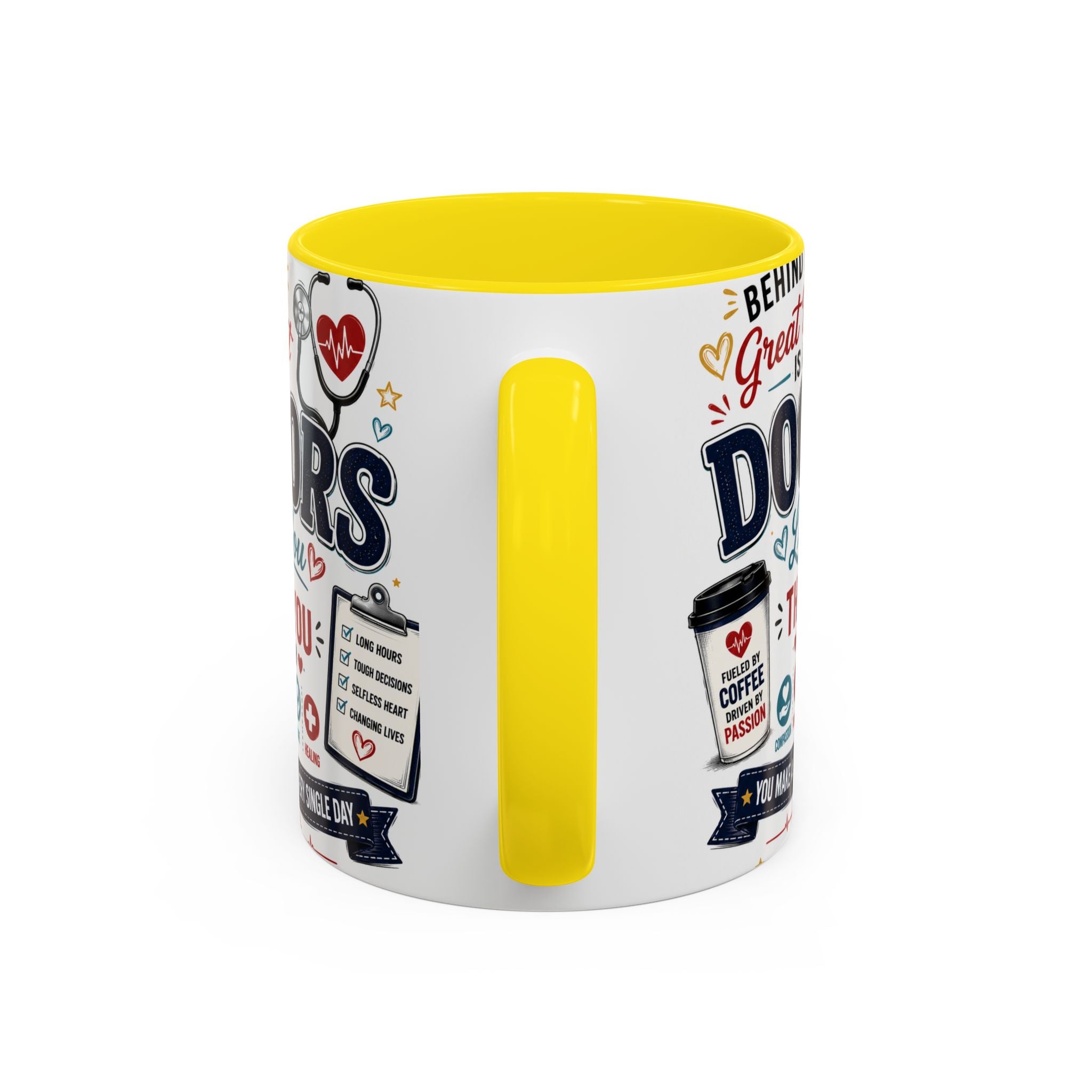 Doctor Appreciation Coffee Mug — "Behind Every Great Patient Is A Doctor Like You"