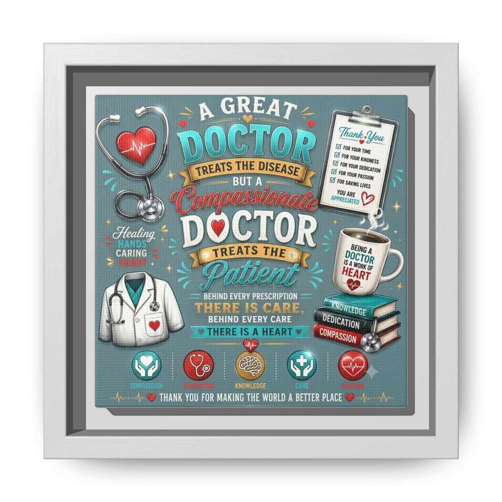 Framed Canvas Print — 'A Great Doctor Treats the Patient' Medical Tribute Wall Art