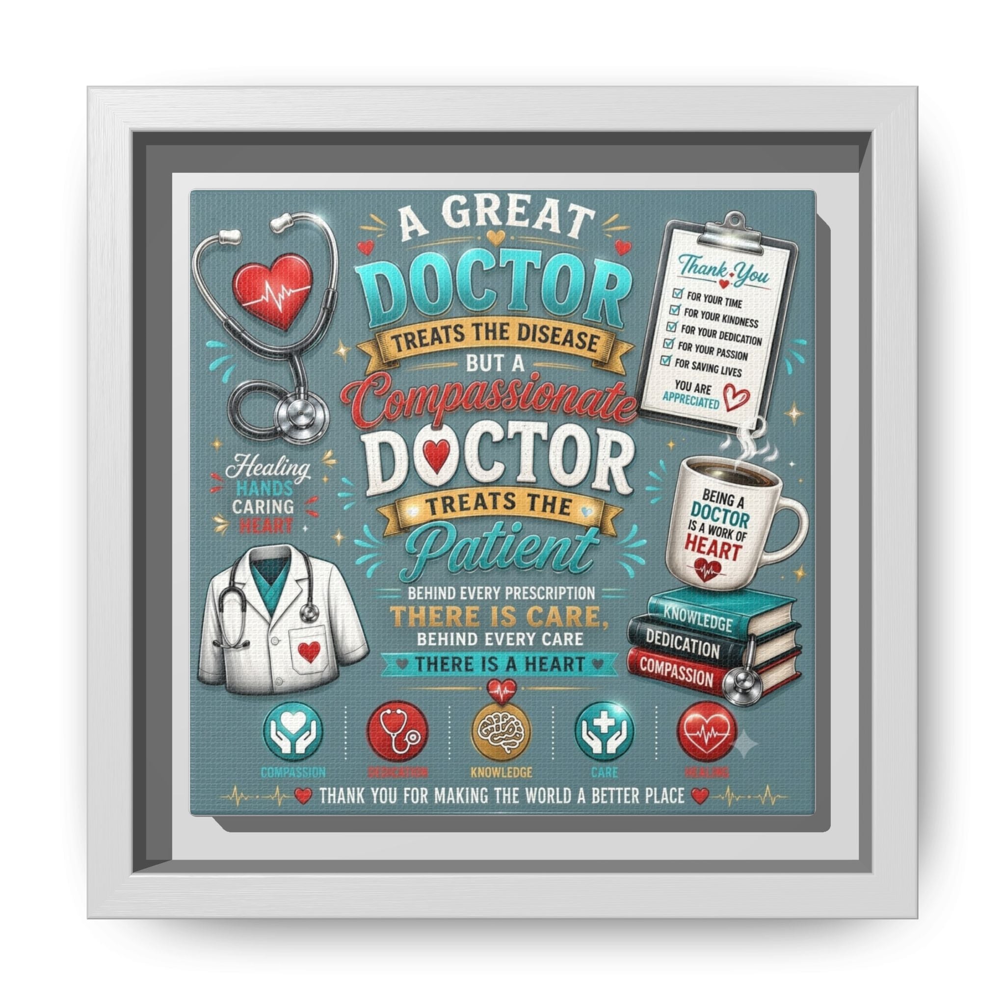 Framed Canvas Print — 'A Great Doctor Treats the Patient' Medical Tribute Wall Art
