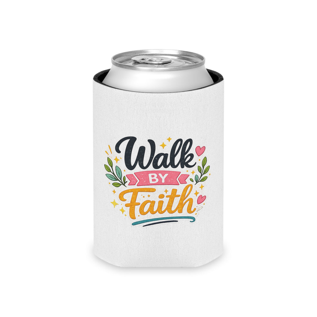 Walk By Faith Can Cooler — Inspirational Faith Beverage Koozie