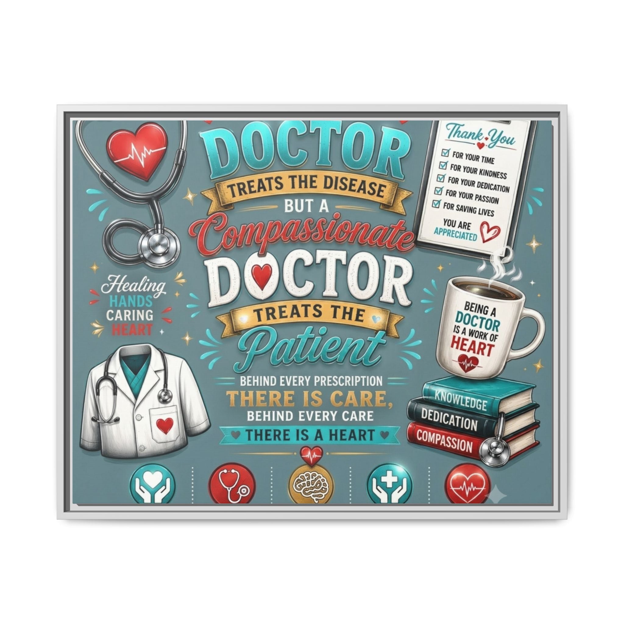 Framed Canvas Print — 'A Great Doctor Treats the Patient' Medical Tribute Wall Art