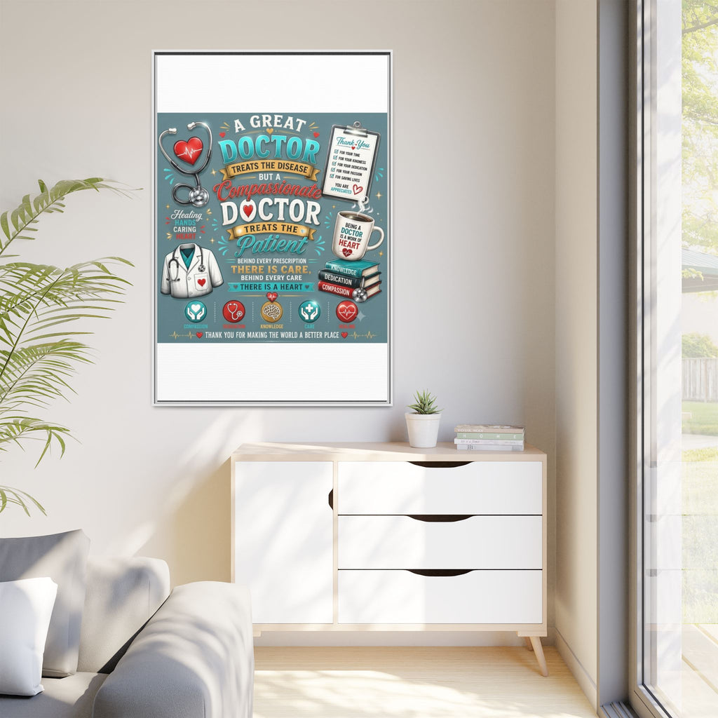 Framed Canvas Print — 'A Great Doctor Treats the Patient' Medical Tribute Wall Art