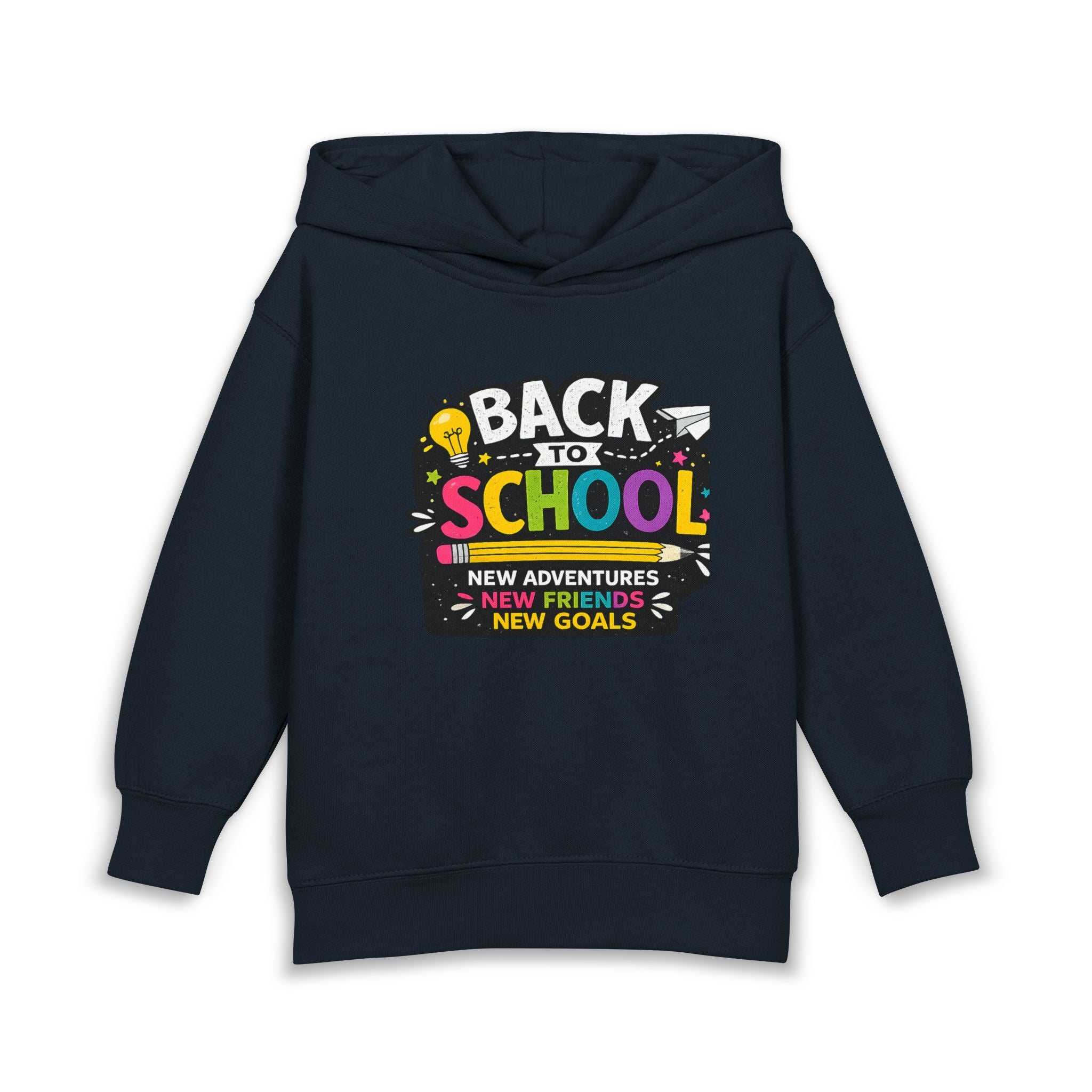 Back to School Toddler Hoodie — "Back to School: New Adventures, New Friends, New Goals"